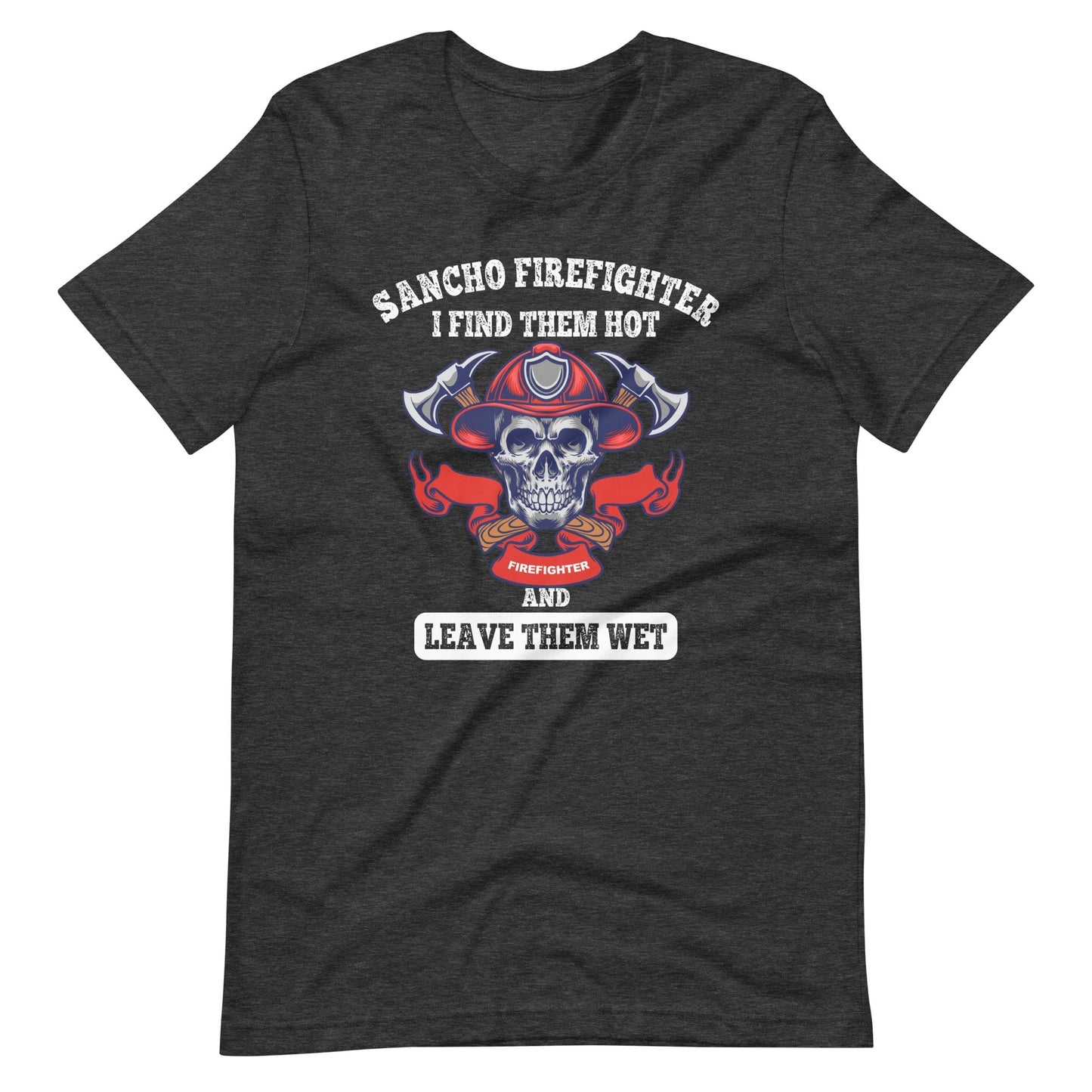 Sancho Firefighter T-Shirt