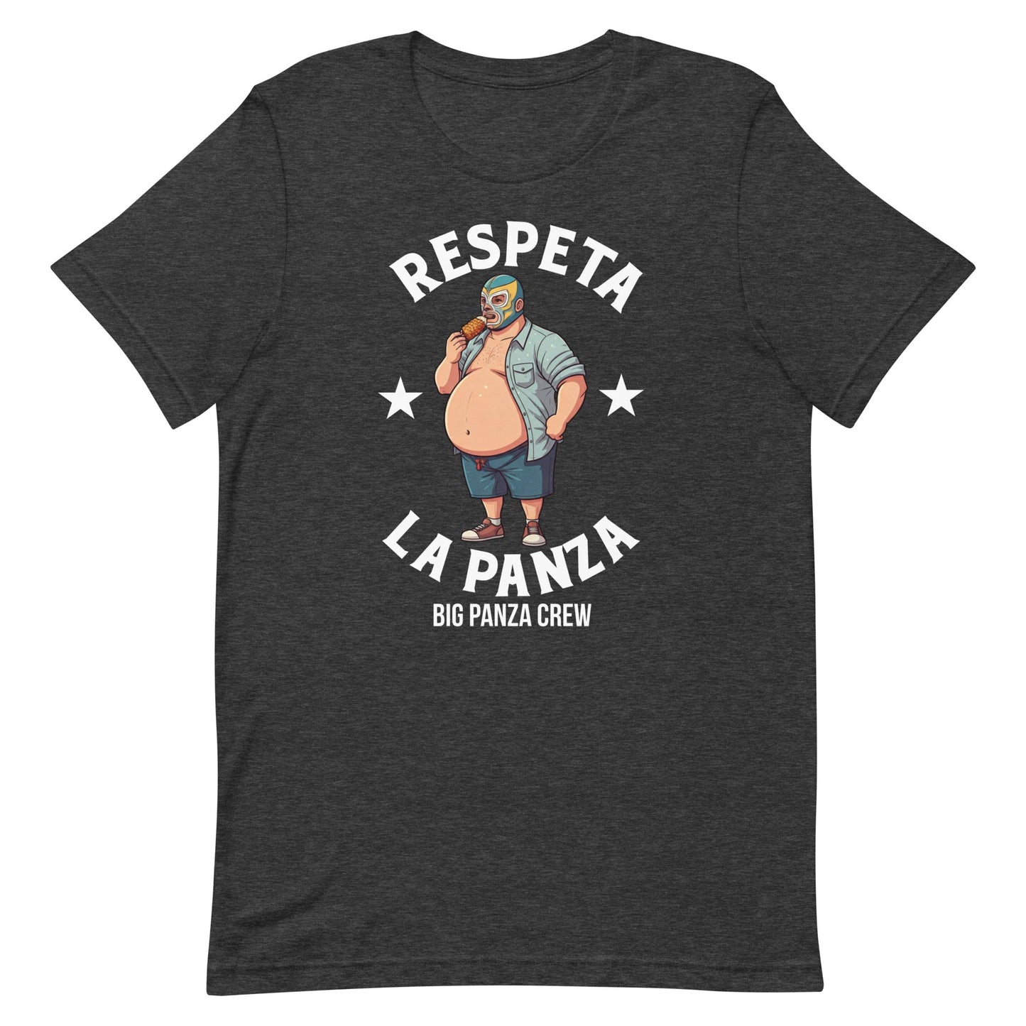 Respeta La Panza Big Panza Crew Unisex T-shirt for Latinos