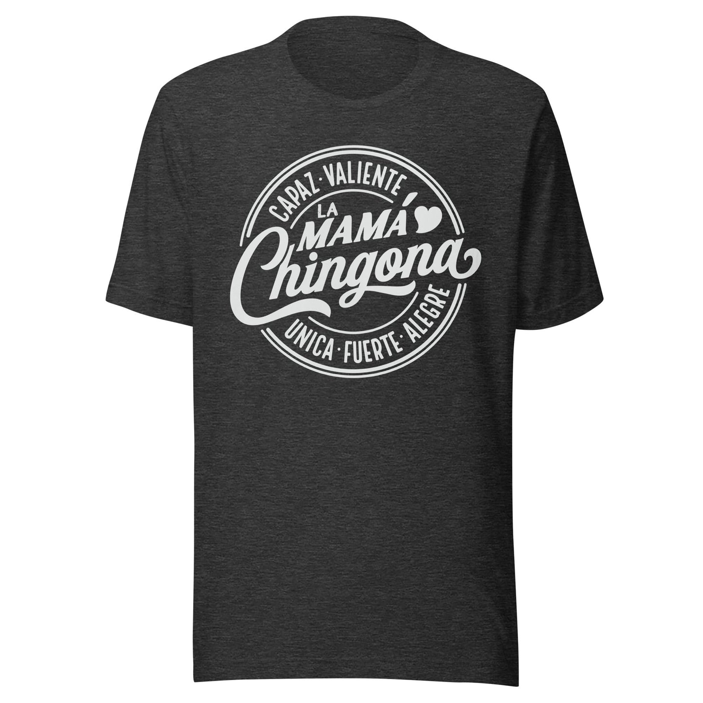 La MamÃ¡ Chingona T-Shirt for Strong & Proud Latina Moms