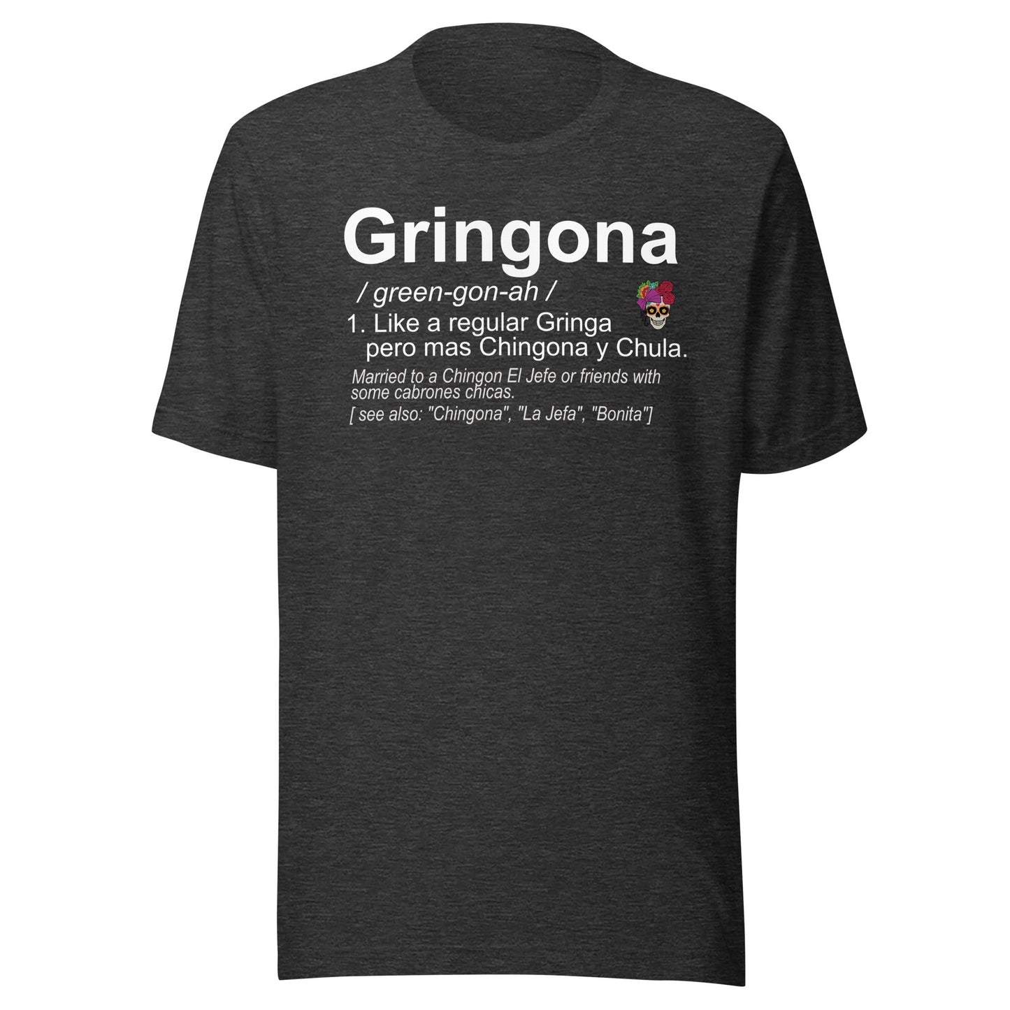Gringona Chingona T-Shirt Style001