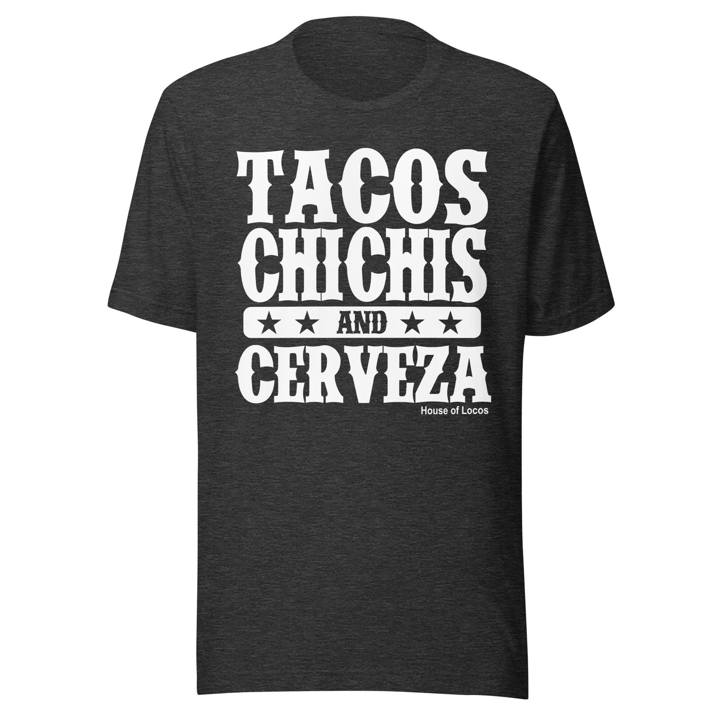 Tacos Chichis And Cerveza T-Shirt Premium Quality