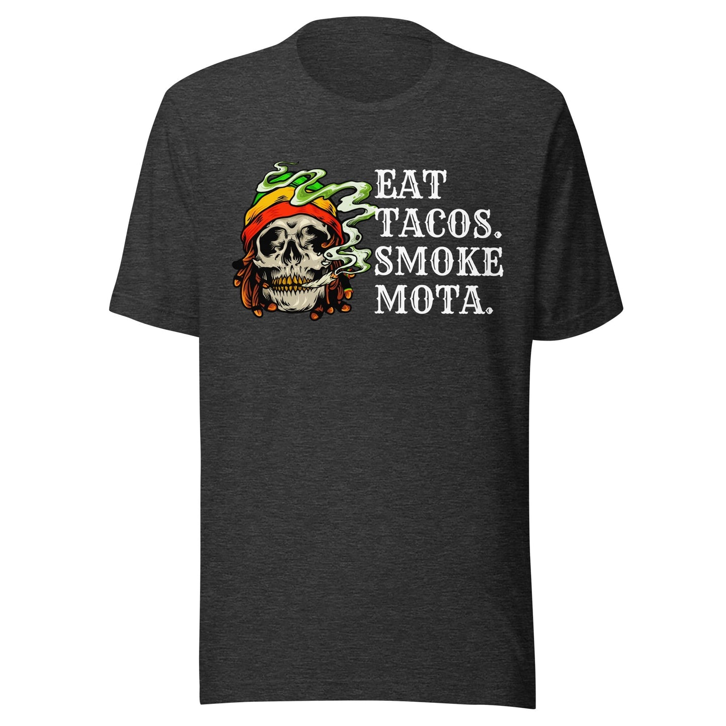 Eat Tacos Smoke Mota T-Shirt