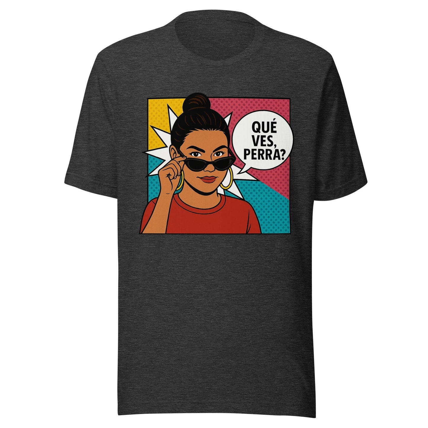Â¿QuÃ© Ves, Perra? T-Shirt