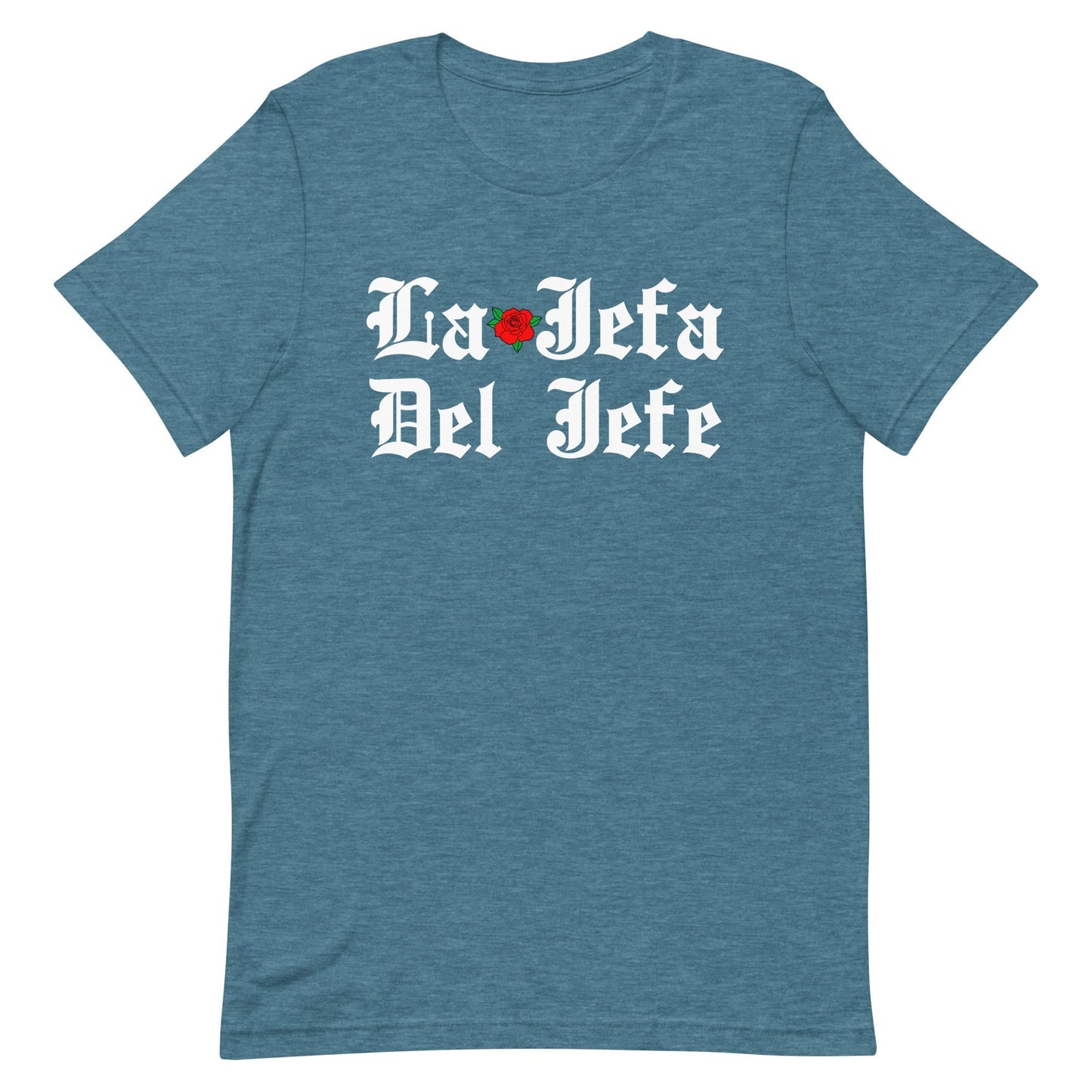 La Jefa Del Jefe Unisex T-Shirt Style003