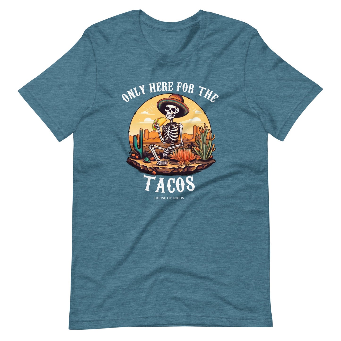 Only Here for The Tacos T-Shirt for Taco Lovers