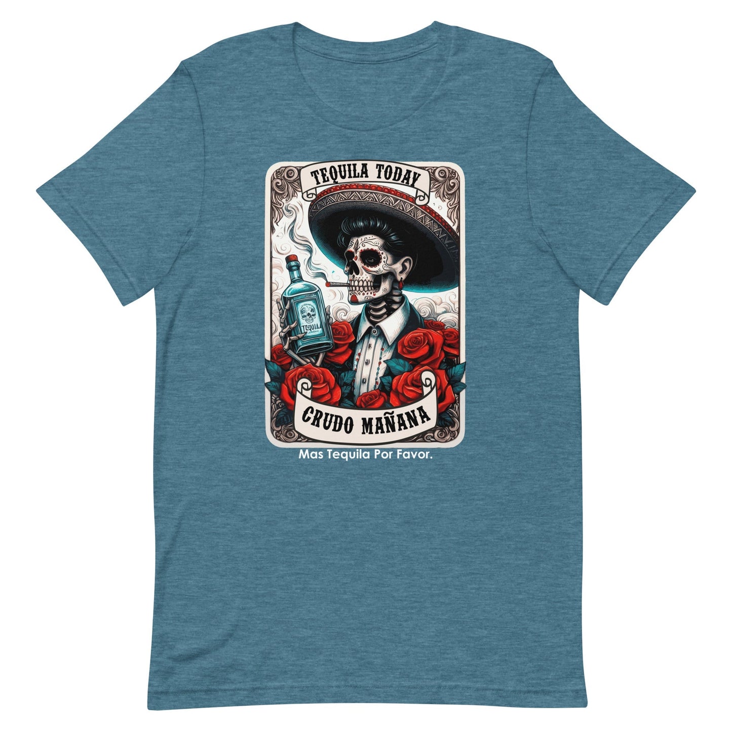 Tequila Today Crudo MaÃ±ana Unisex t-shirt