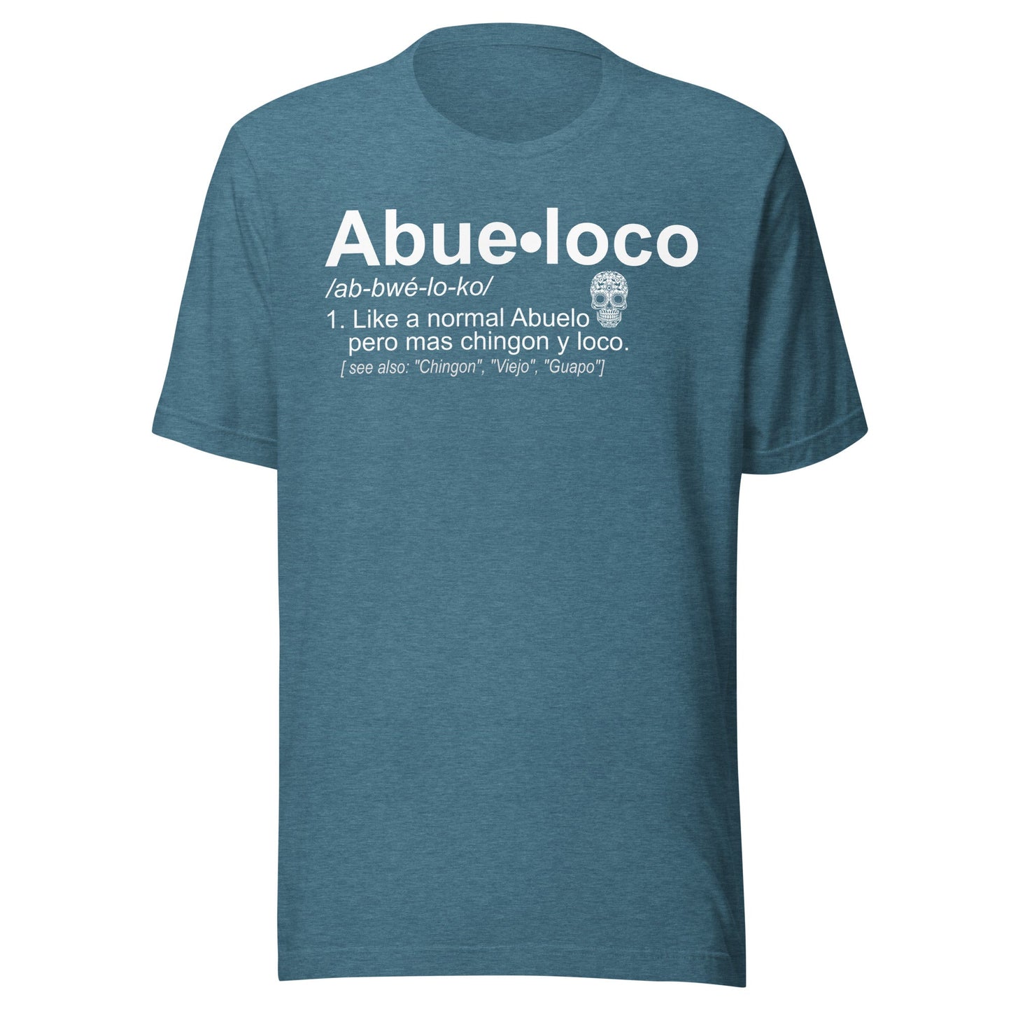 Abueloco Chingon Unisex T-Shirt Premium Quality