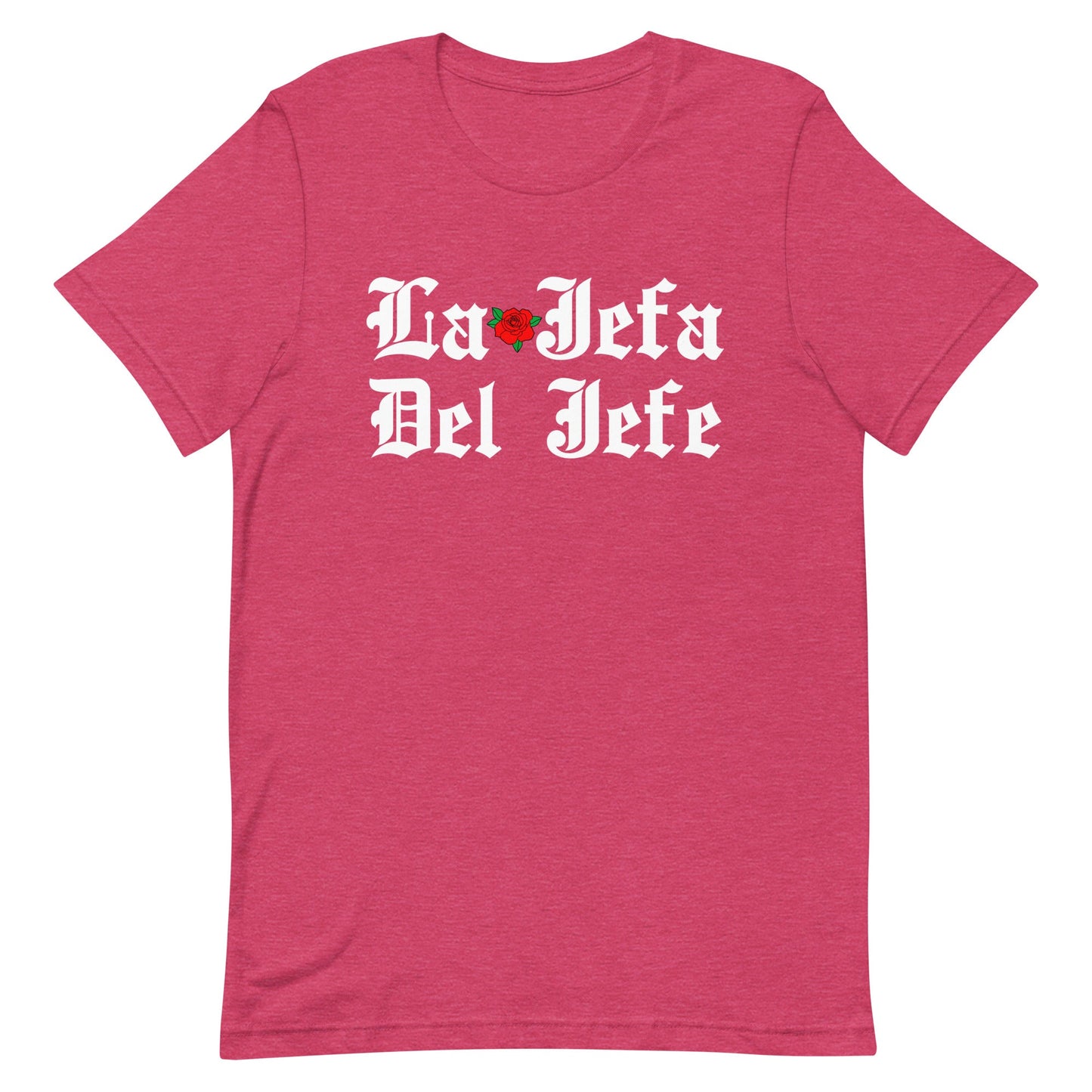 La Jefa Del Jefe Unisex T-Shirt Style003