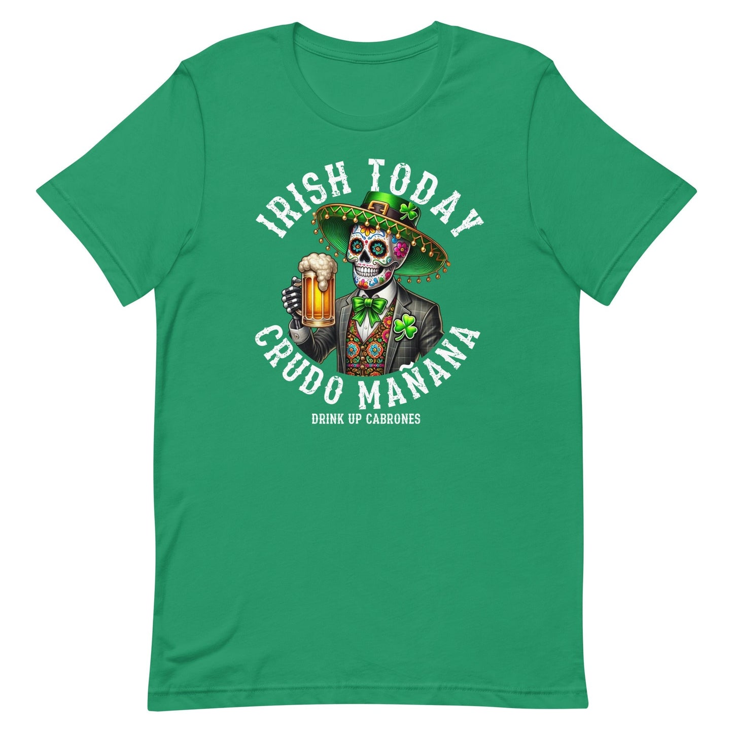 Irish Today Crudo MaÃ±ana Drink Up T-Shirt