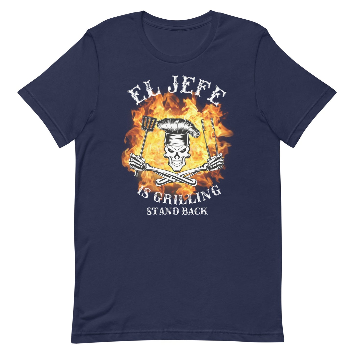El Jefe is Grilling Stand Back T-Shirt Premium Style001