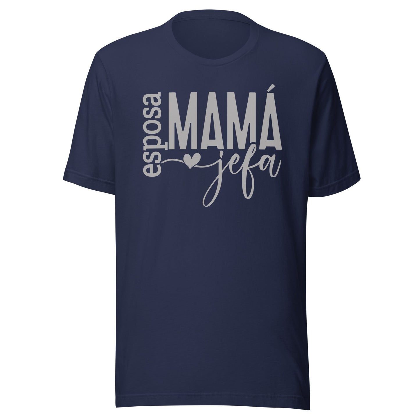 Esposa MamÃ¡ Jefa T-Shirt for Latina Moms