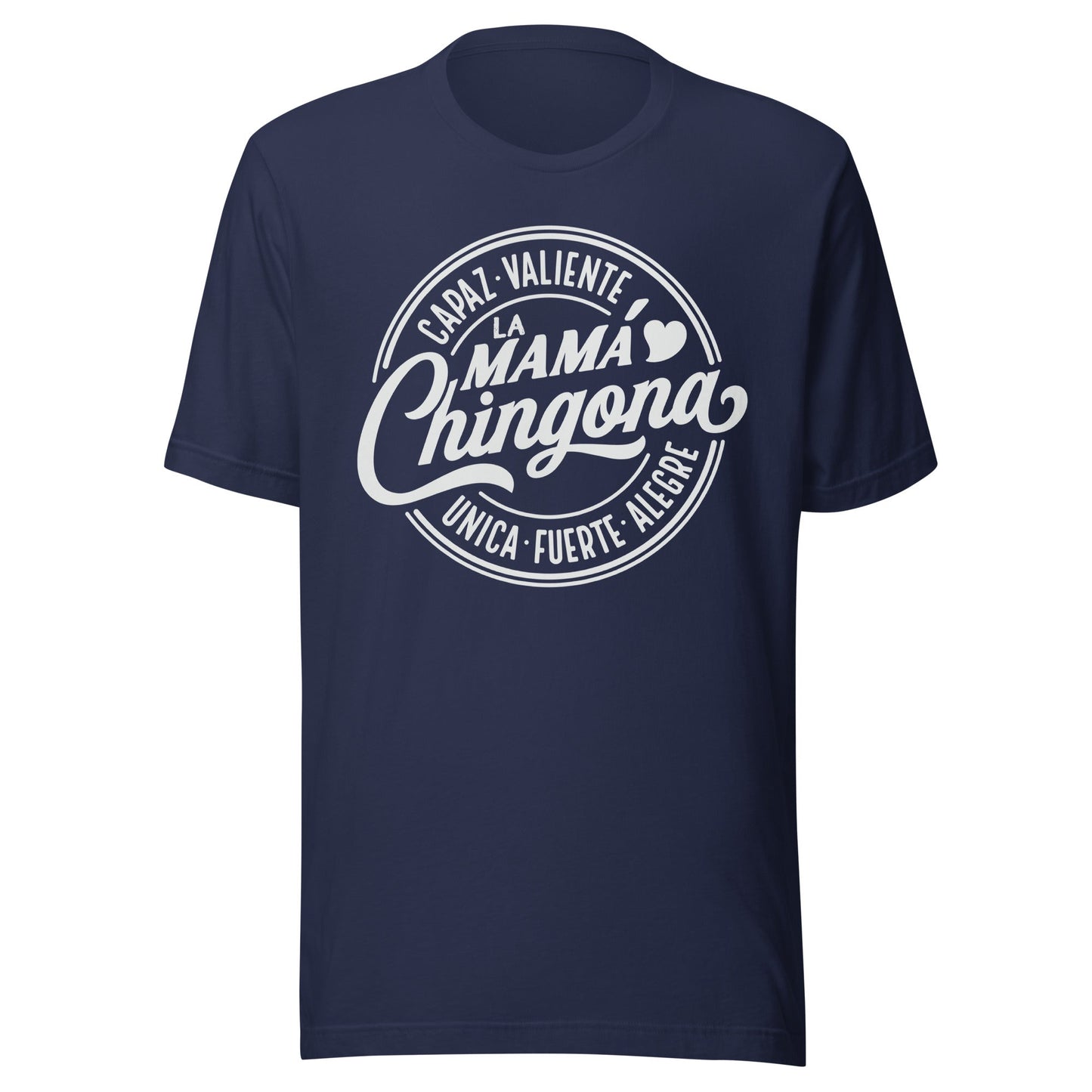 La MamÃ¡ Chingona T-Shirt for Strong & Proud Latina Moms
