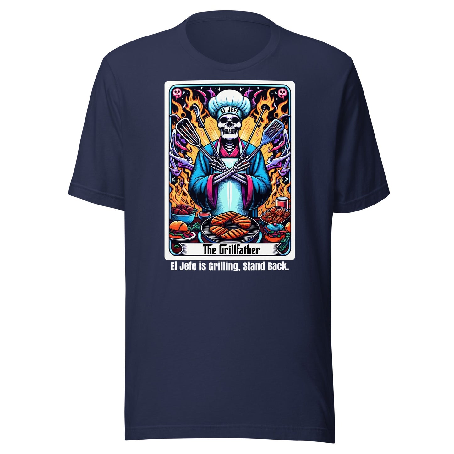 El Jefe The Grill Father Grilling Stand Back T-Shirt