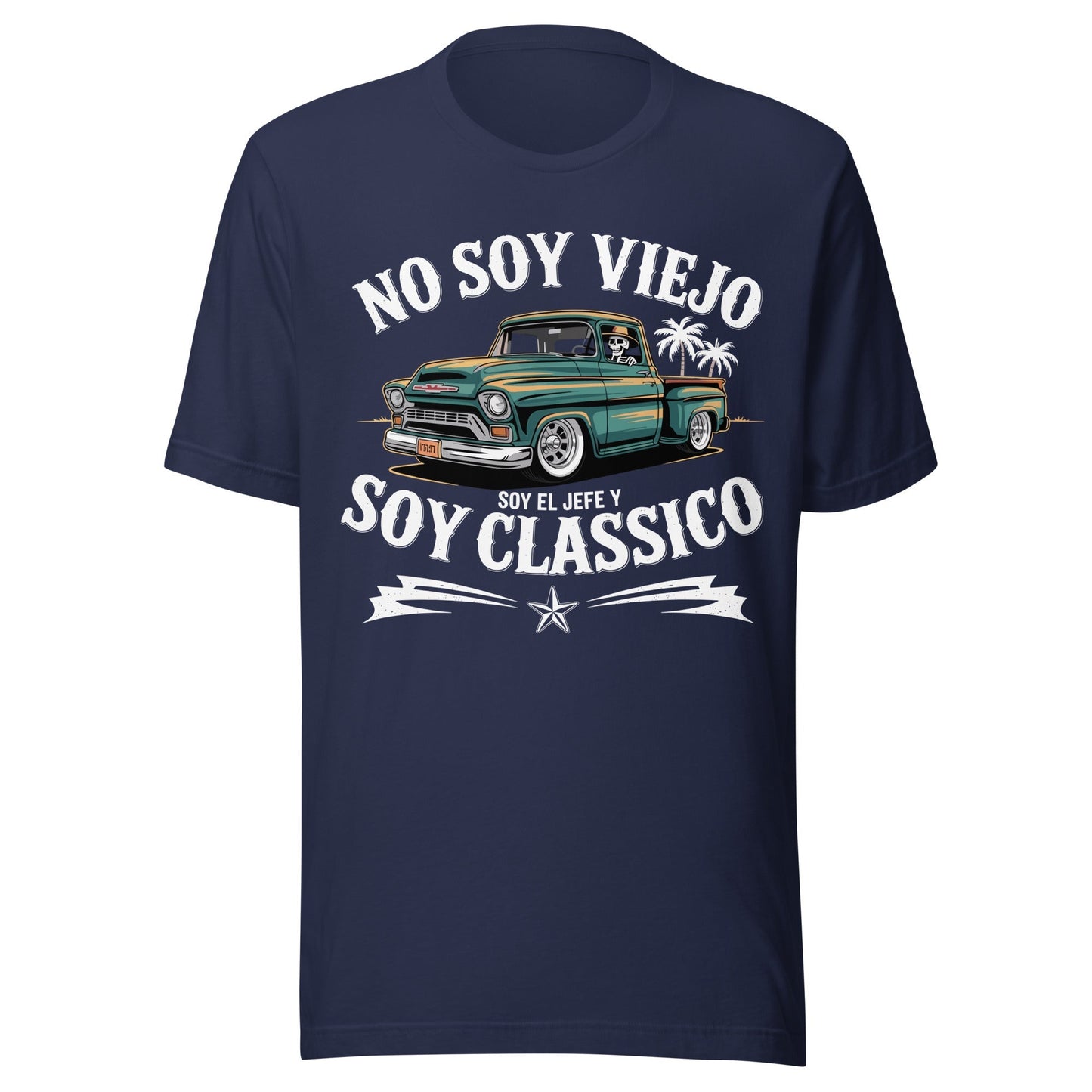 No Soy Viejo Soy Classico El Jefe Unisex t-shirt