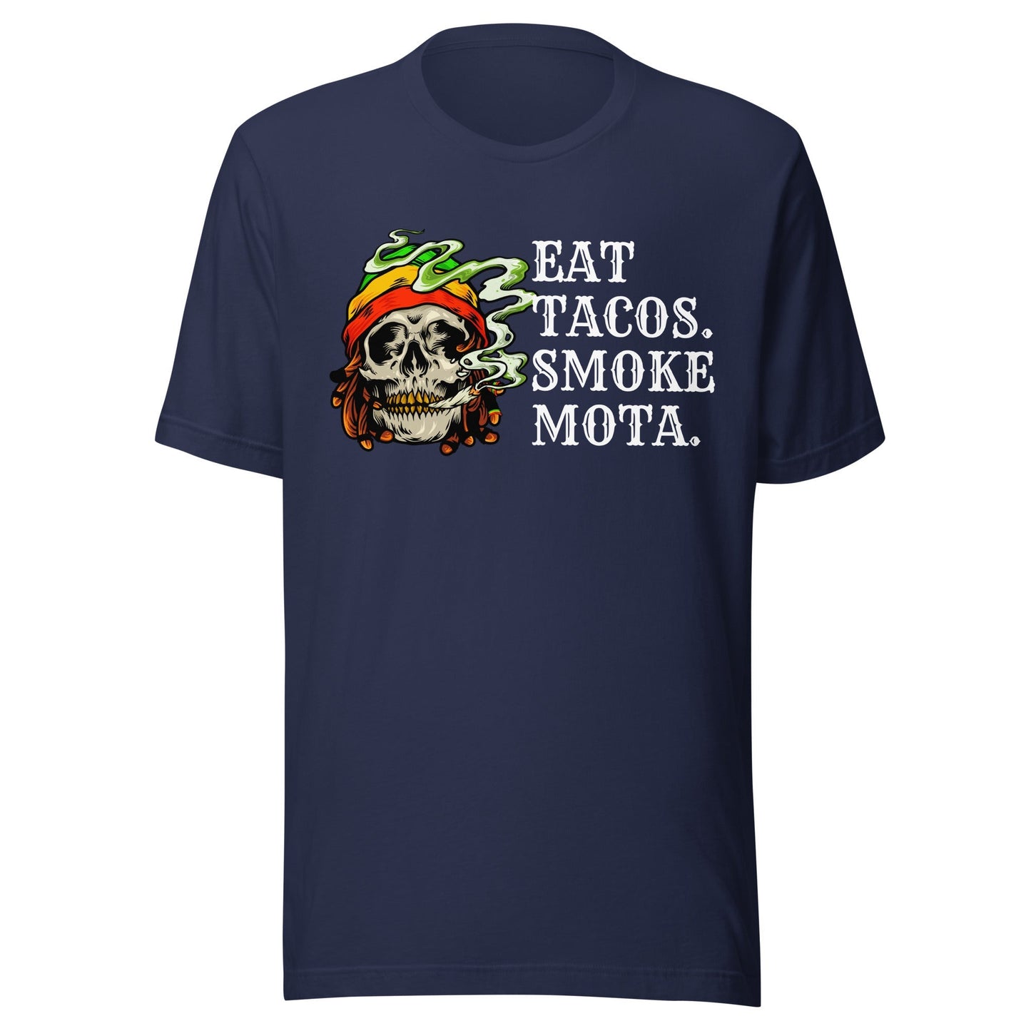 Eat Tacos Smoke Mota T-Shirt