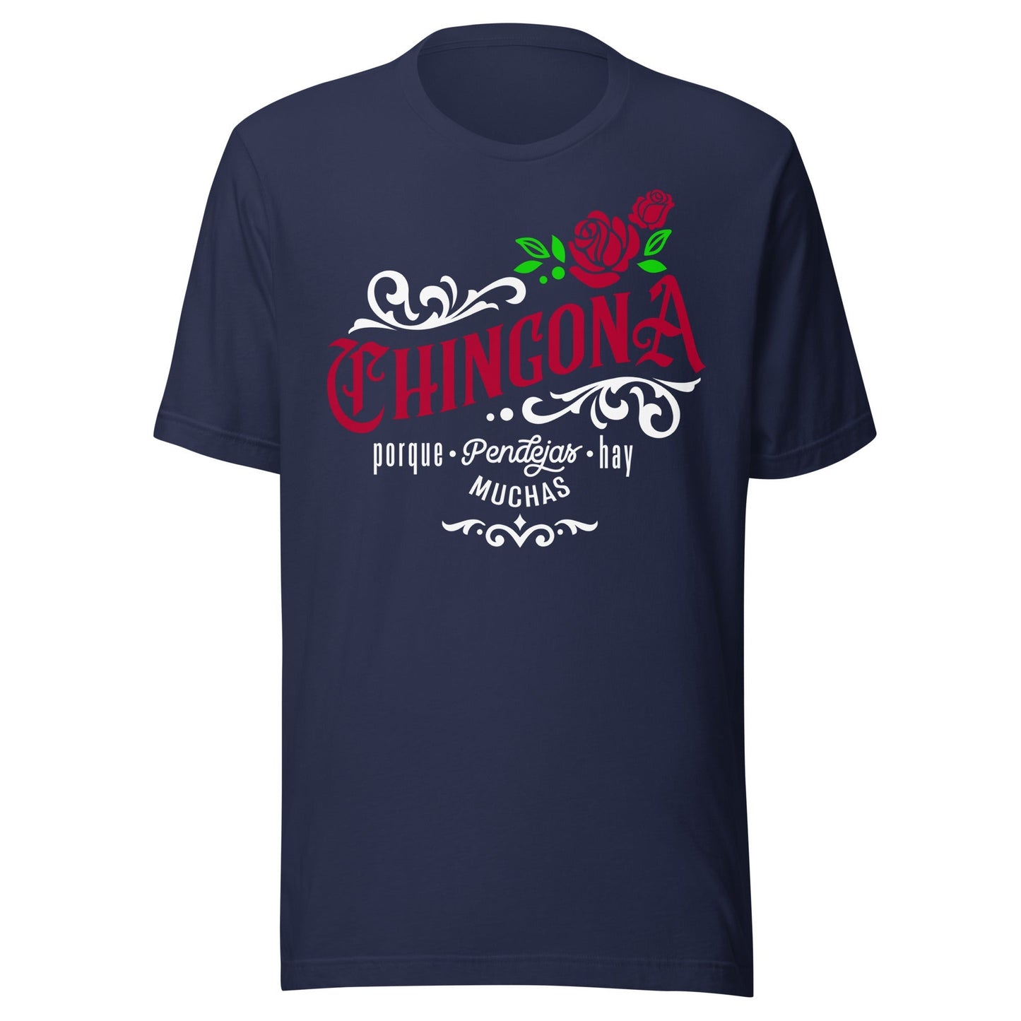 Chingona Porque Pendejas Hay Muchas Unisex T-Shirt Premium