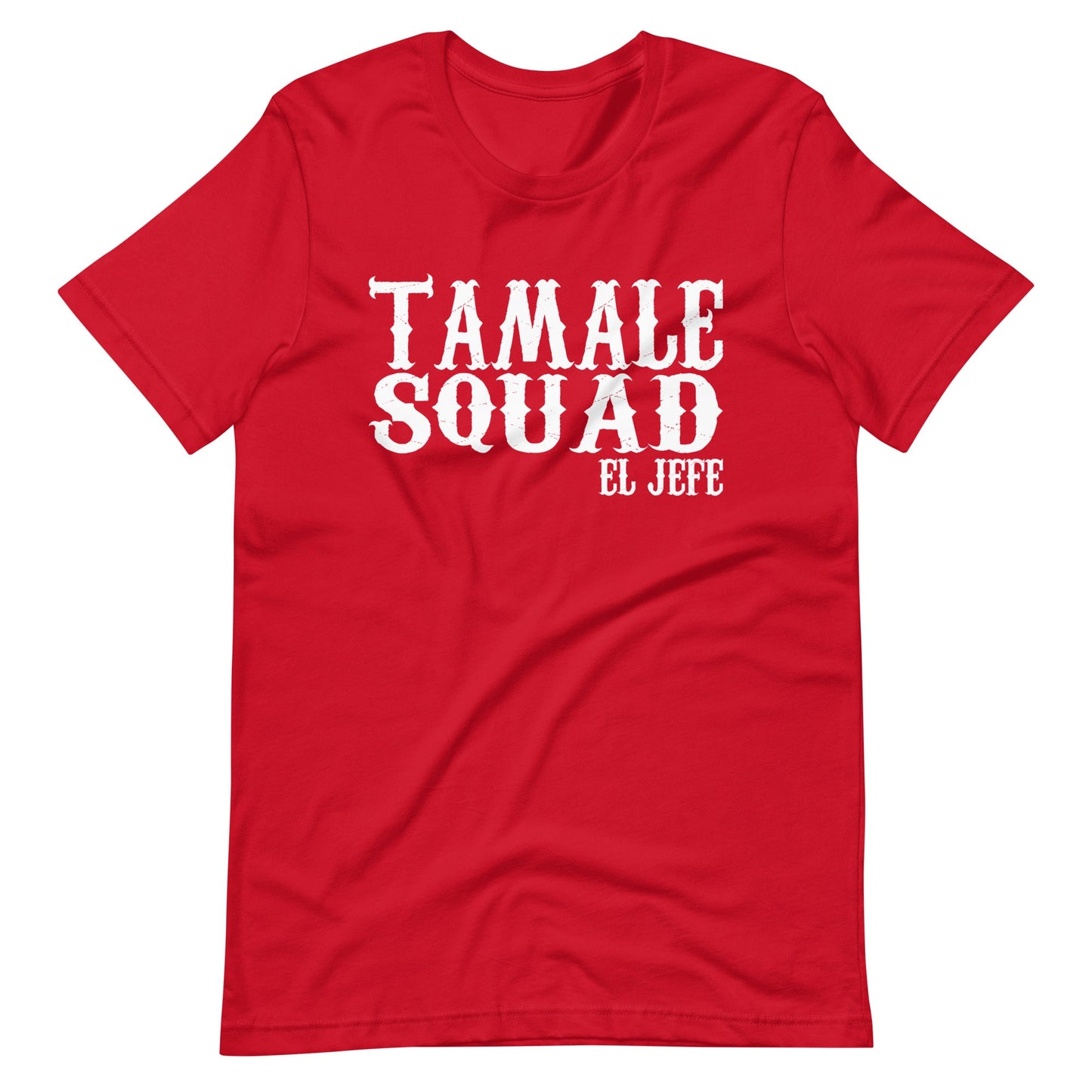 Tamale Squad El Jefe T-Shirt Style001
