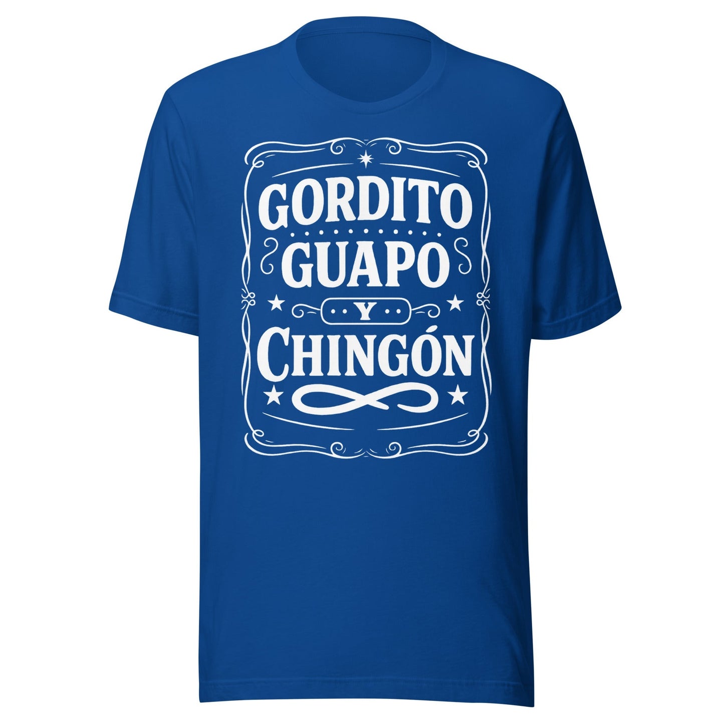 Gordito Guapo Y ChingÃ³n T-Shirt