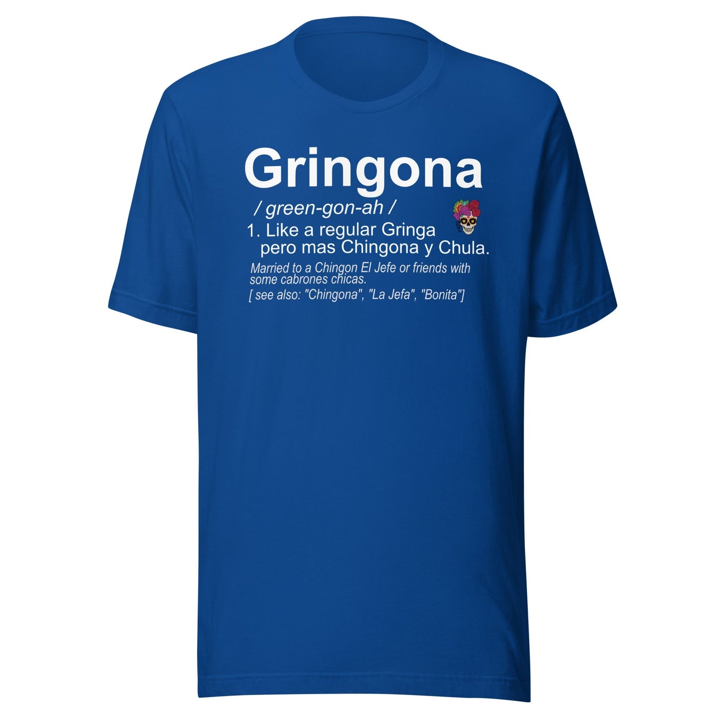 Gringona Chingona T-Shirt Style001