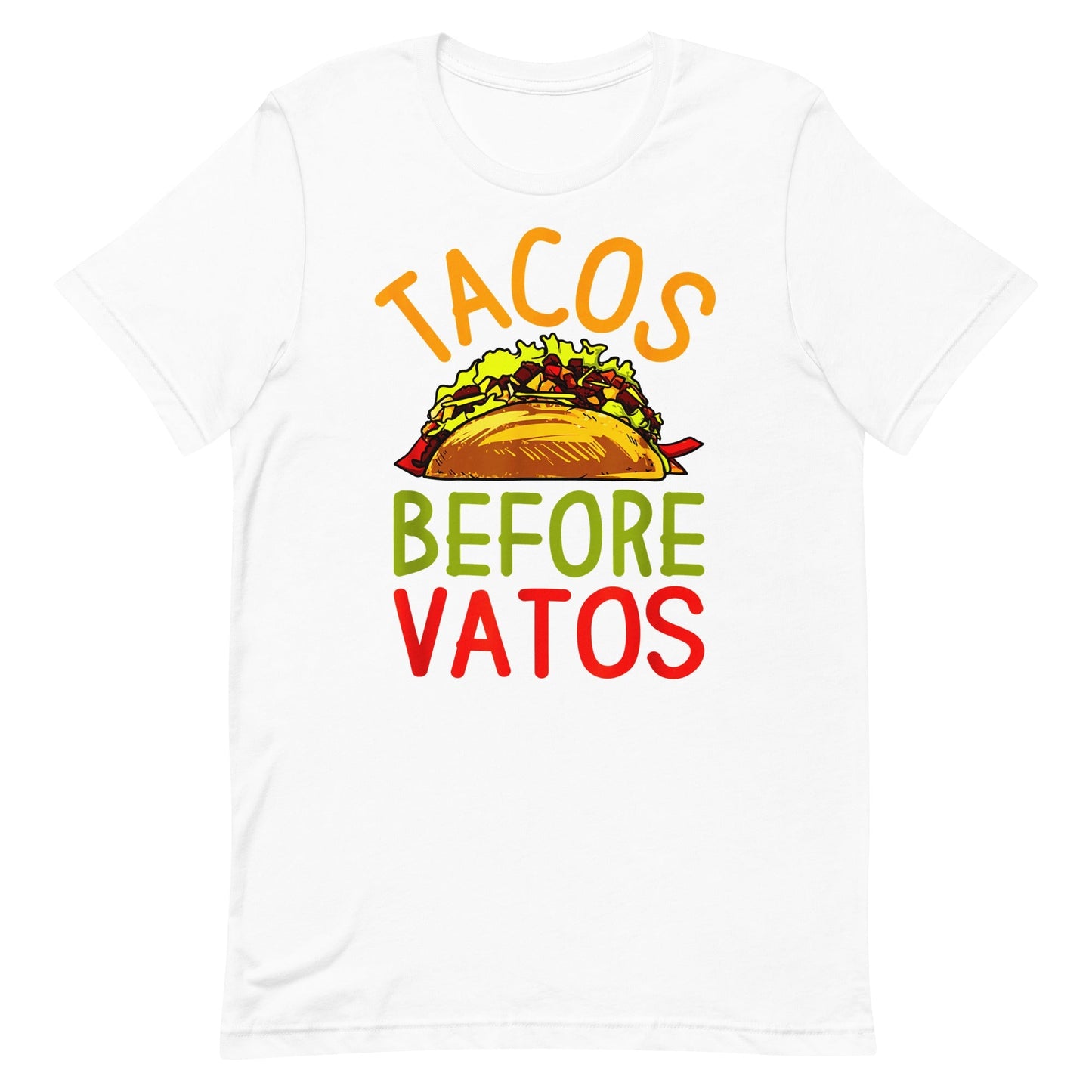Tacos Before Vatos Unisex T-Shirt Premium
