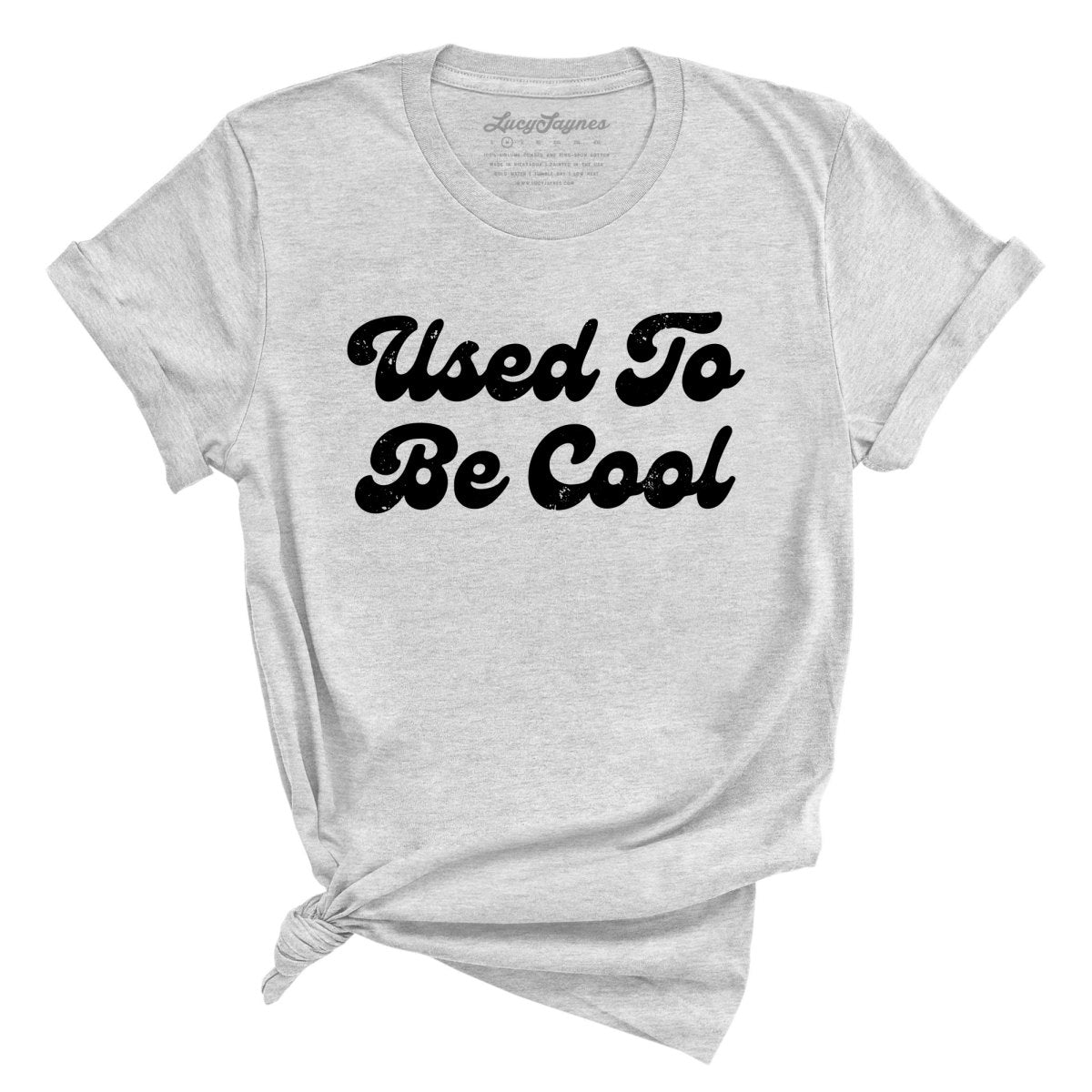 Used To Be Cool - Tee