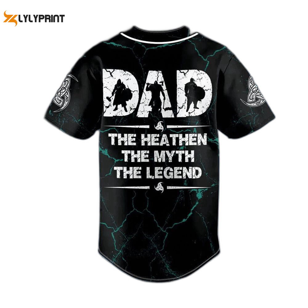 Viking Dad The Heathen The Myth The Legend Custom Baseball Jersey For Men Women, Gift For Baseball Fans - lylyprint.com
