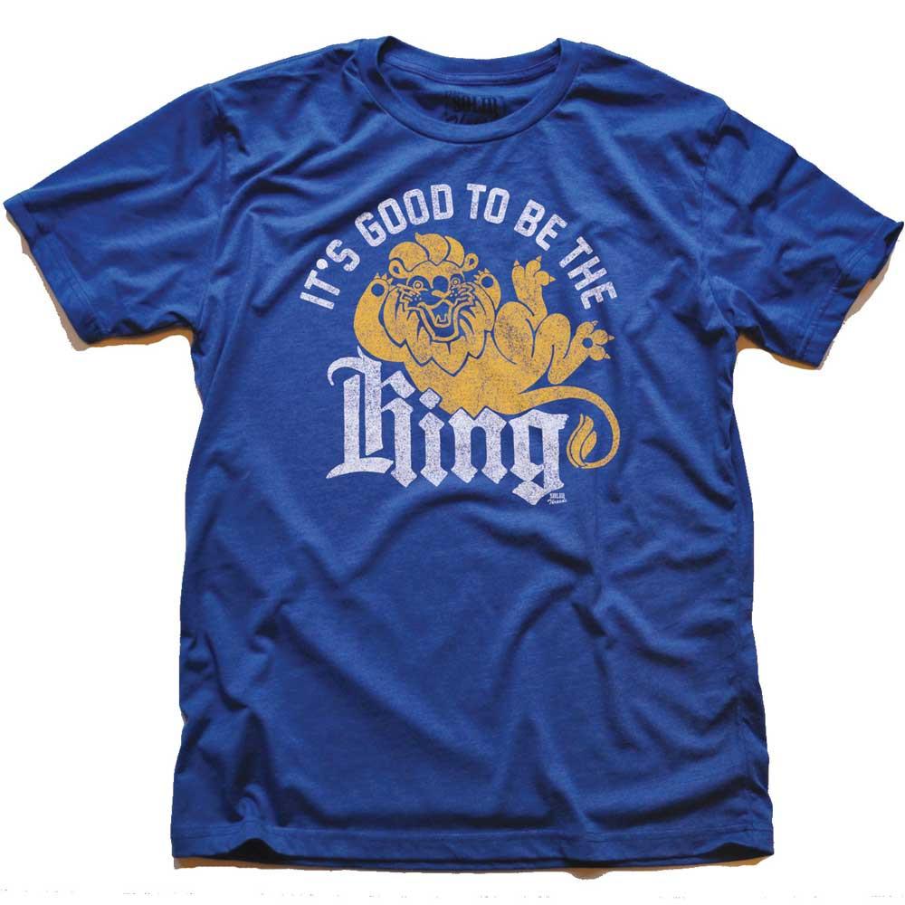 It's Good To Be The King T-shirt