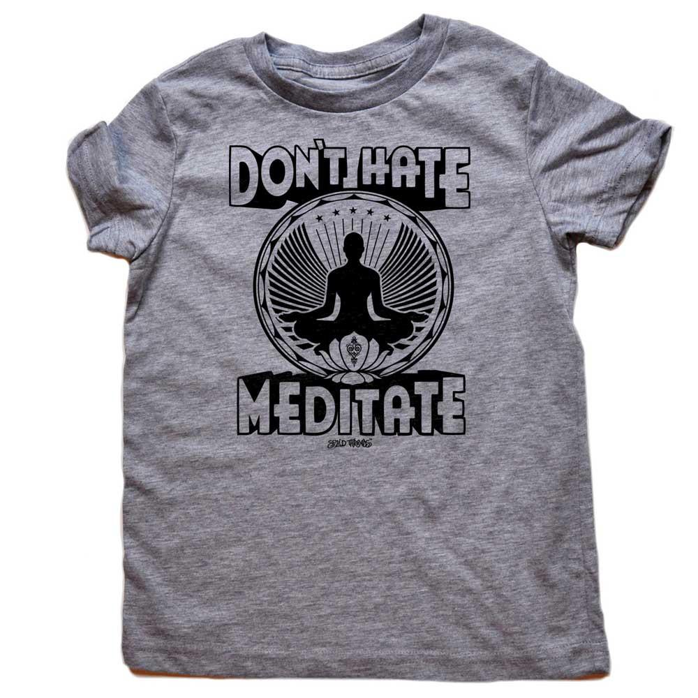 Kids' Don't Hate Meditate T-shirt