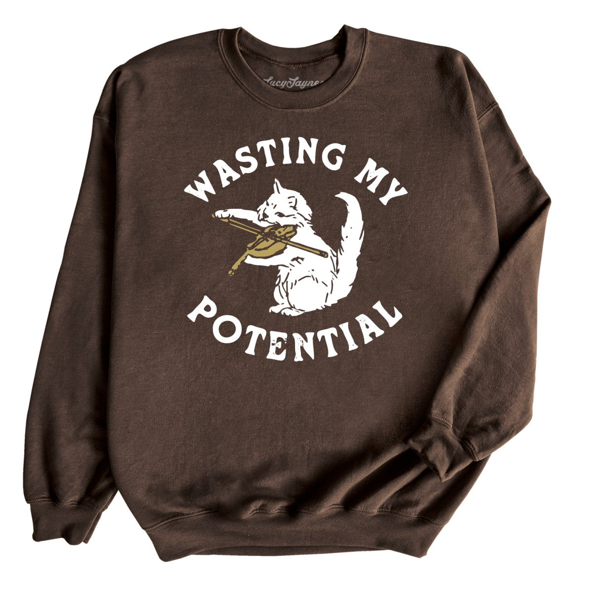 Wasting My Potential Sweatshirt