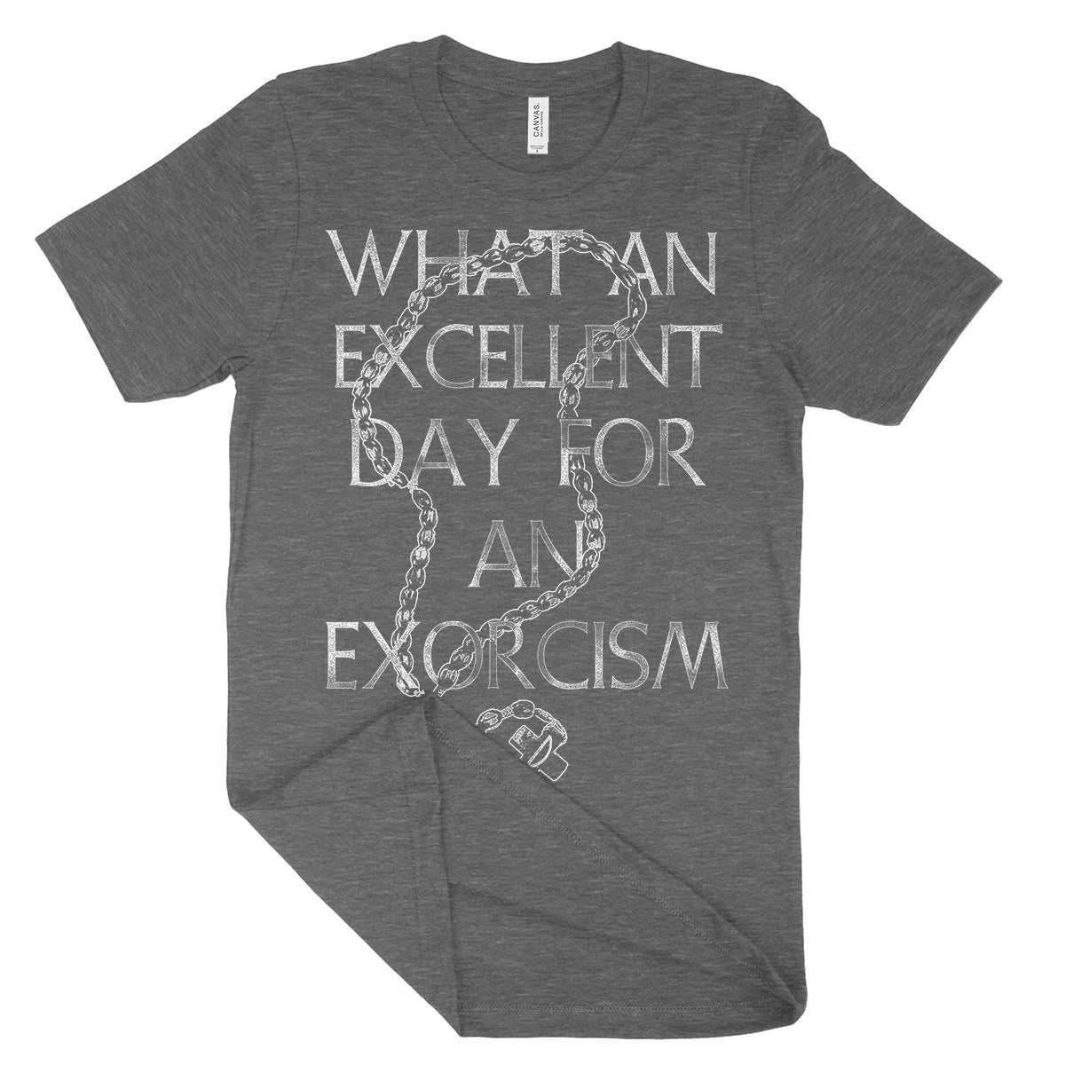 What an Excellent Day for An Exorcism Shirt