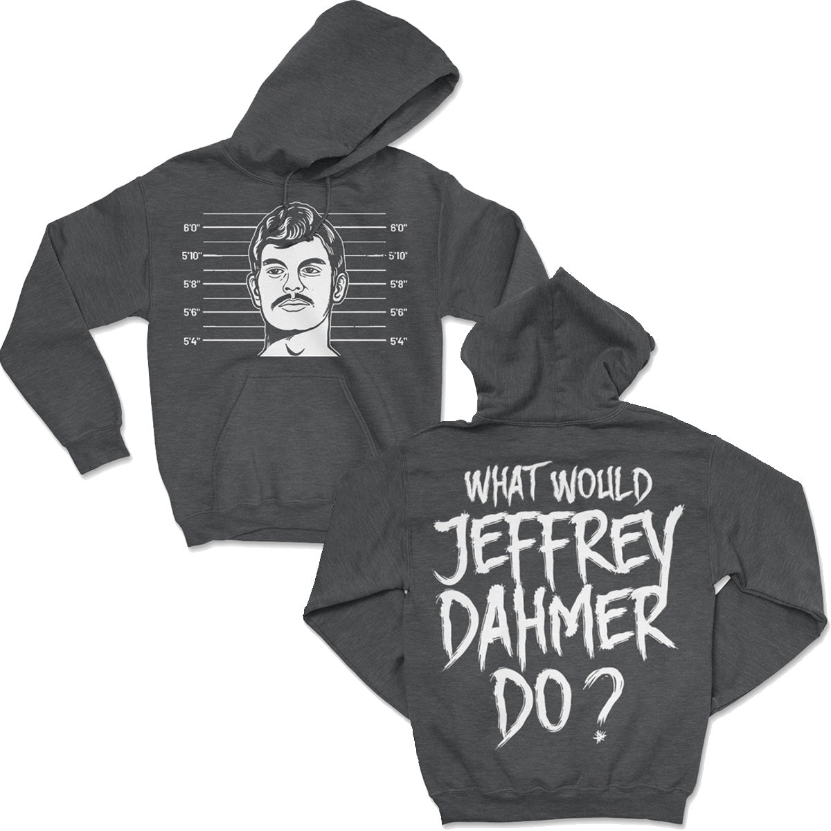 What Would Jeffrey Dahmer Do Hoodie