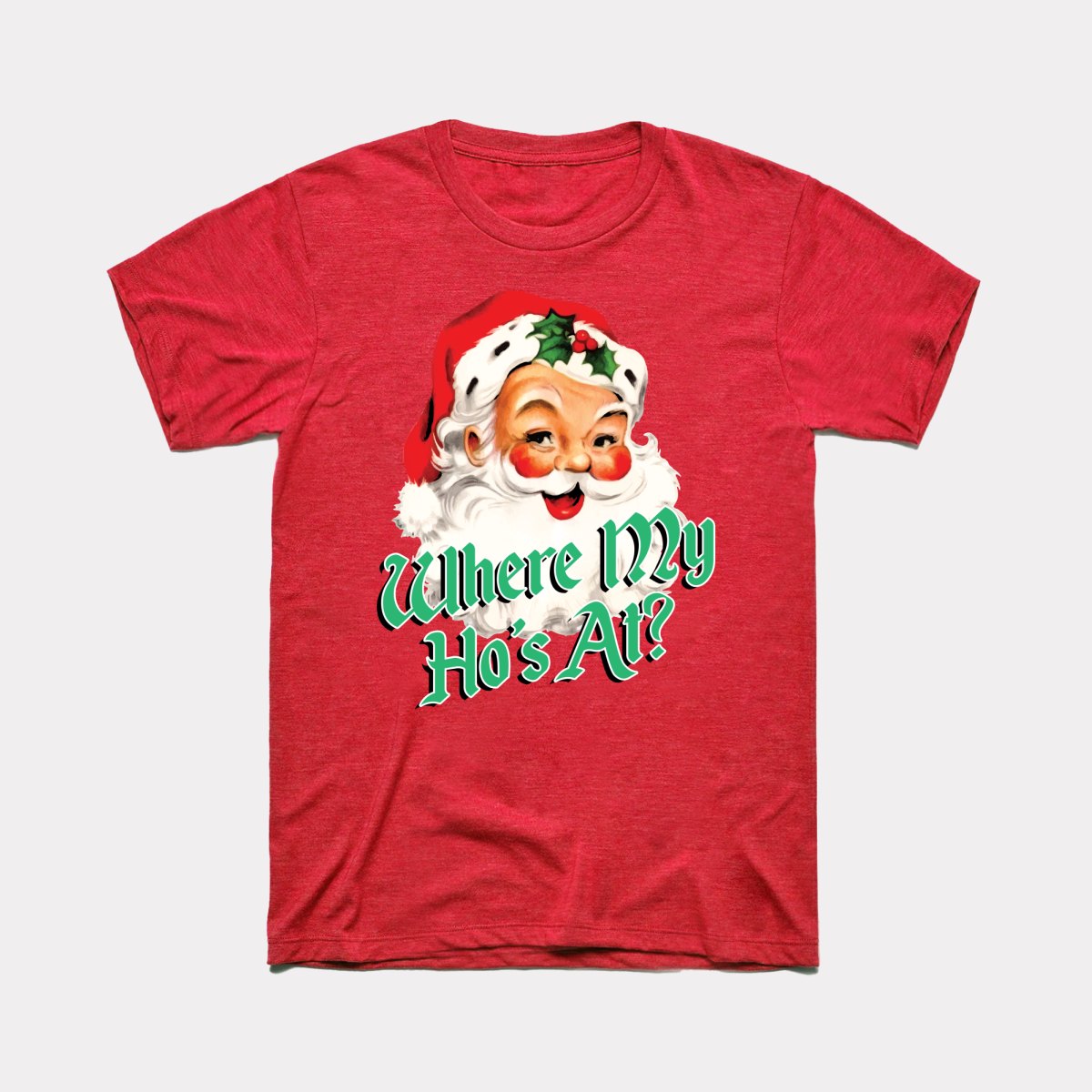 Where My Ho's At Adult Unisex Tee