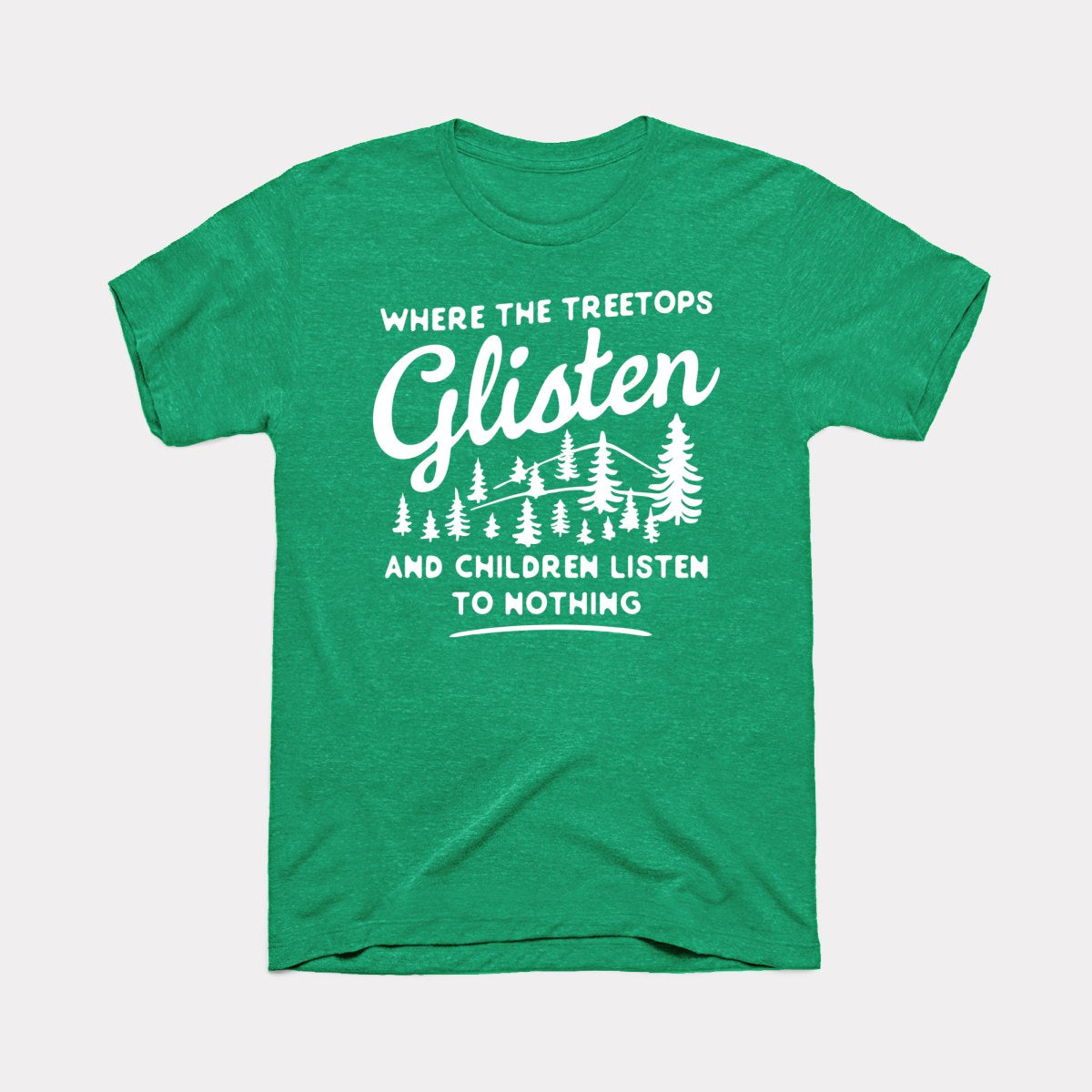 Where The Treetops Glisten Adult Unisex Tee