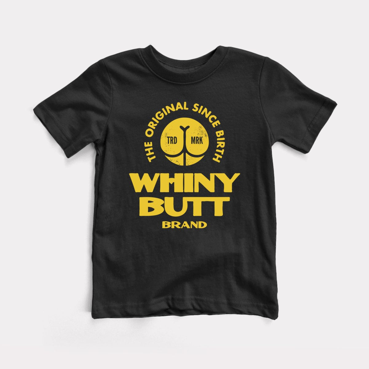 Whiny Butt - Baby Tee
