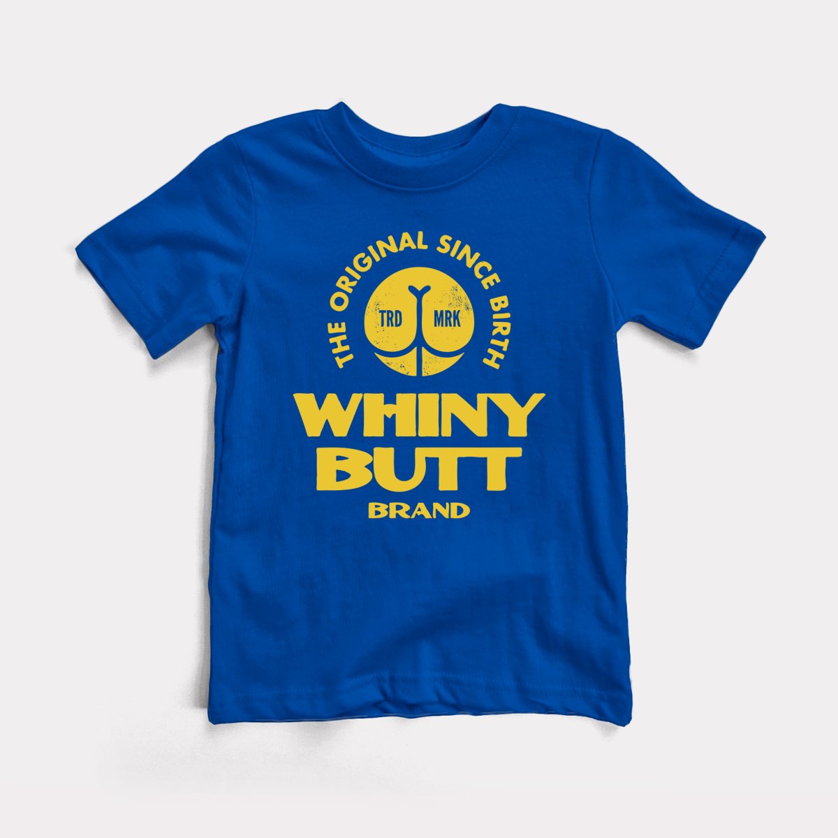 Whiny Butt - Baby Tee