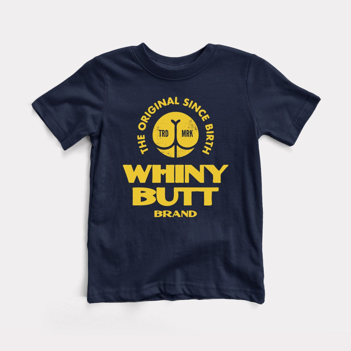 Whiny Butt - Baby Tee