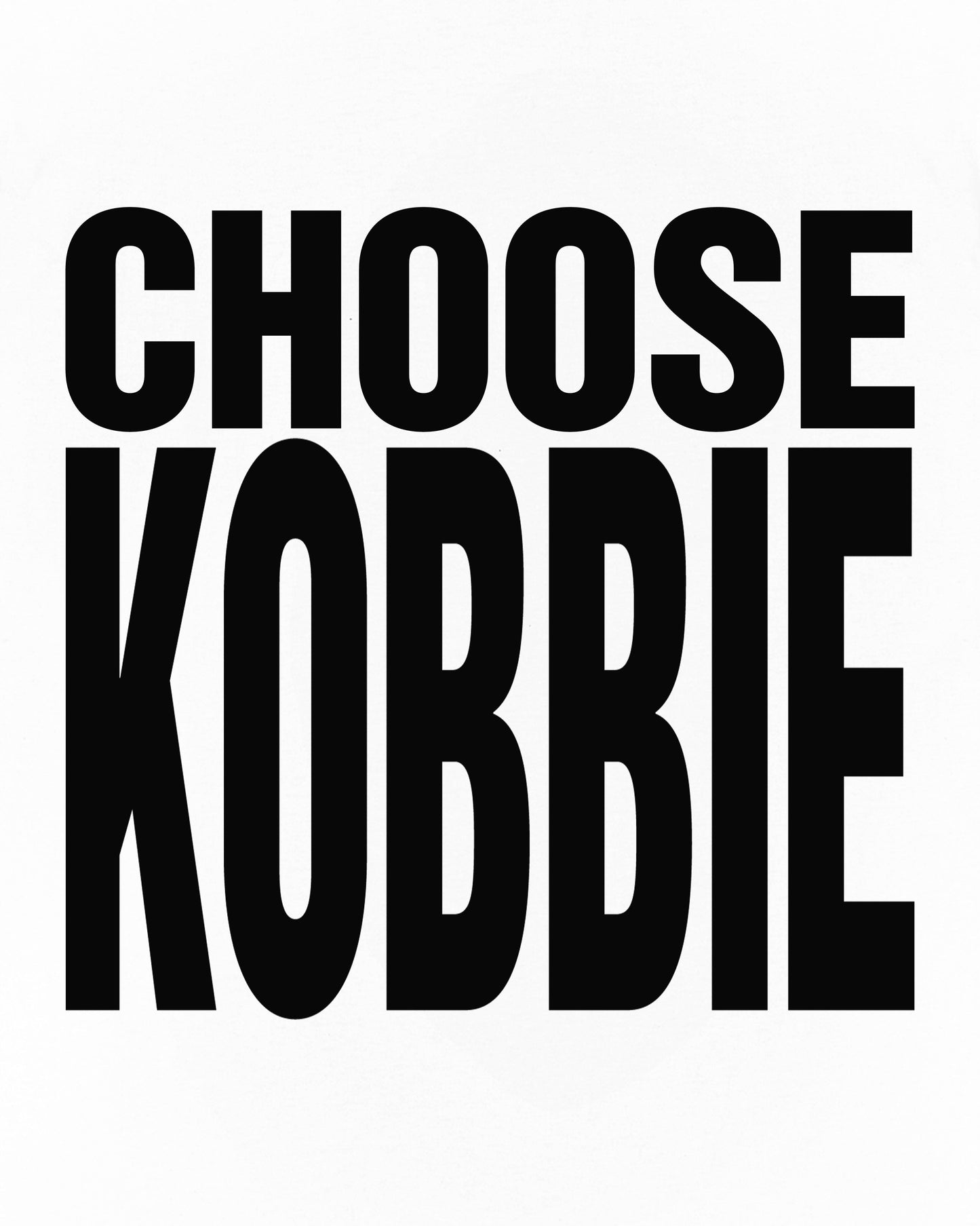 CHOOSE KOBBIE Tee