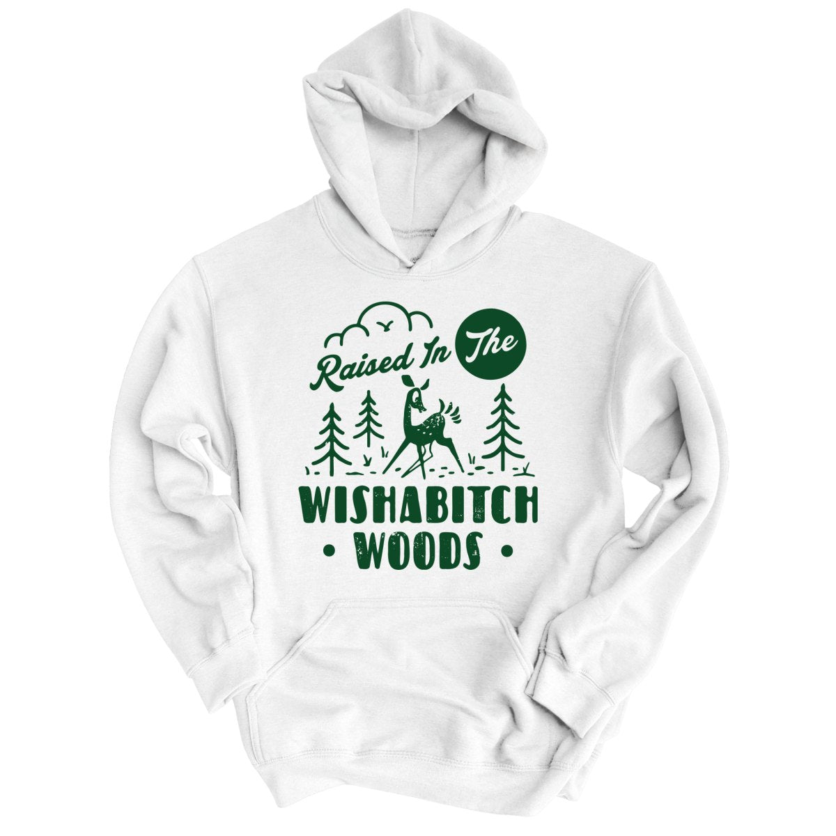 Wishabitch Woods Hoodie