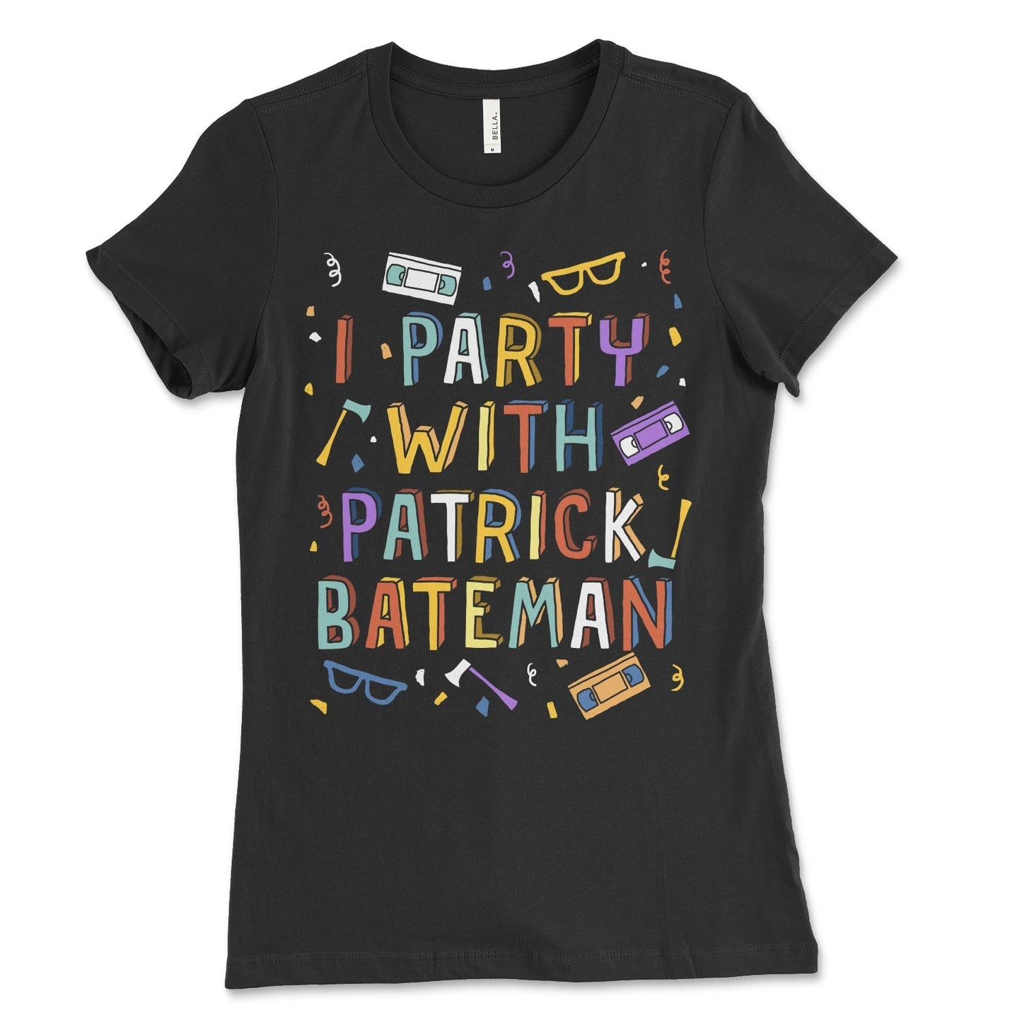 Women's I Party With Patrick Bateman Shirt