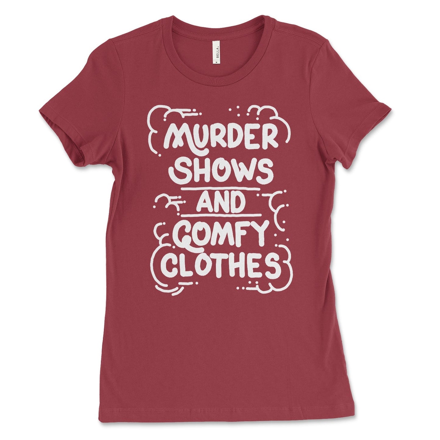 Women's Murder Shows Comfy Clothes Shirt