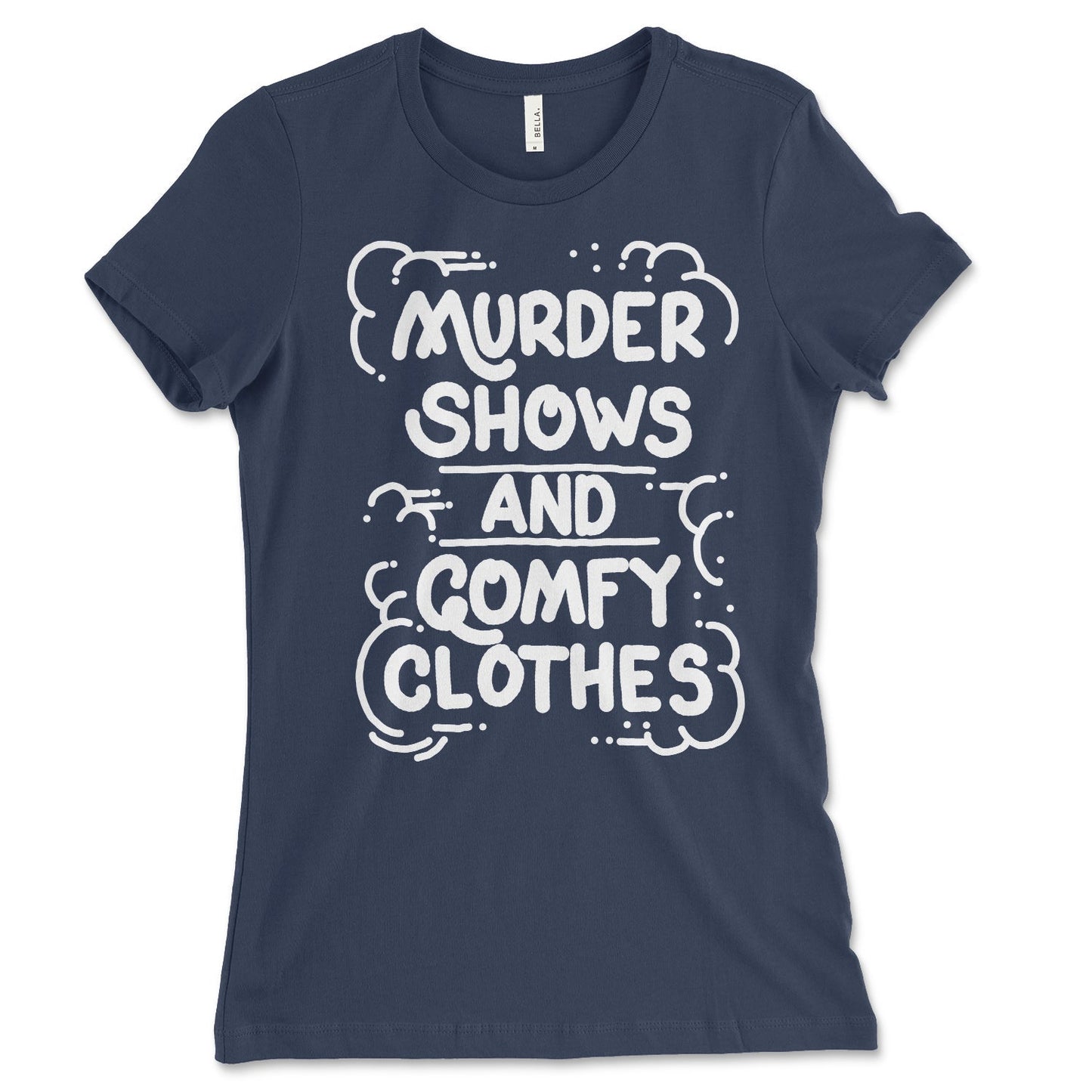 Women's Murder Shows Comfy Clothes Shirt