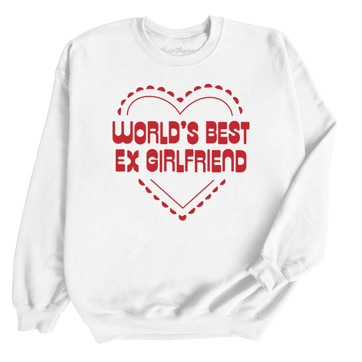World's Best Ex Girlfriend - Sweatshirt