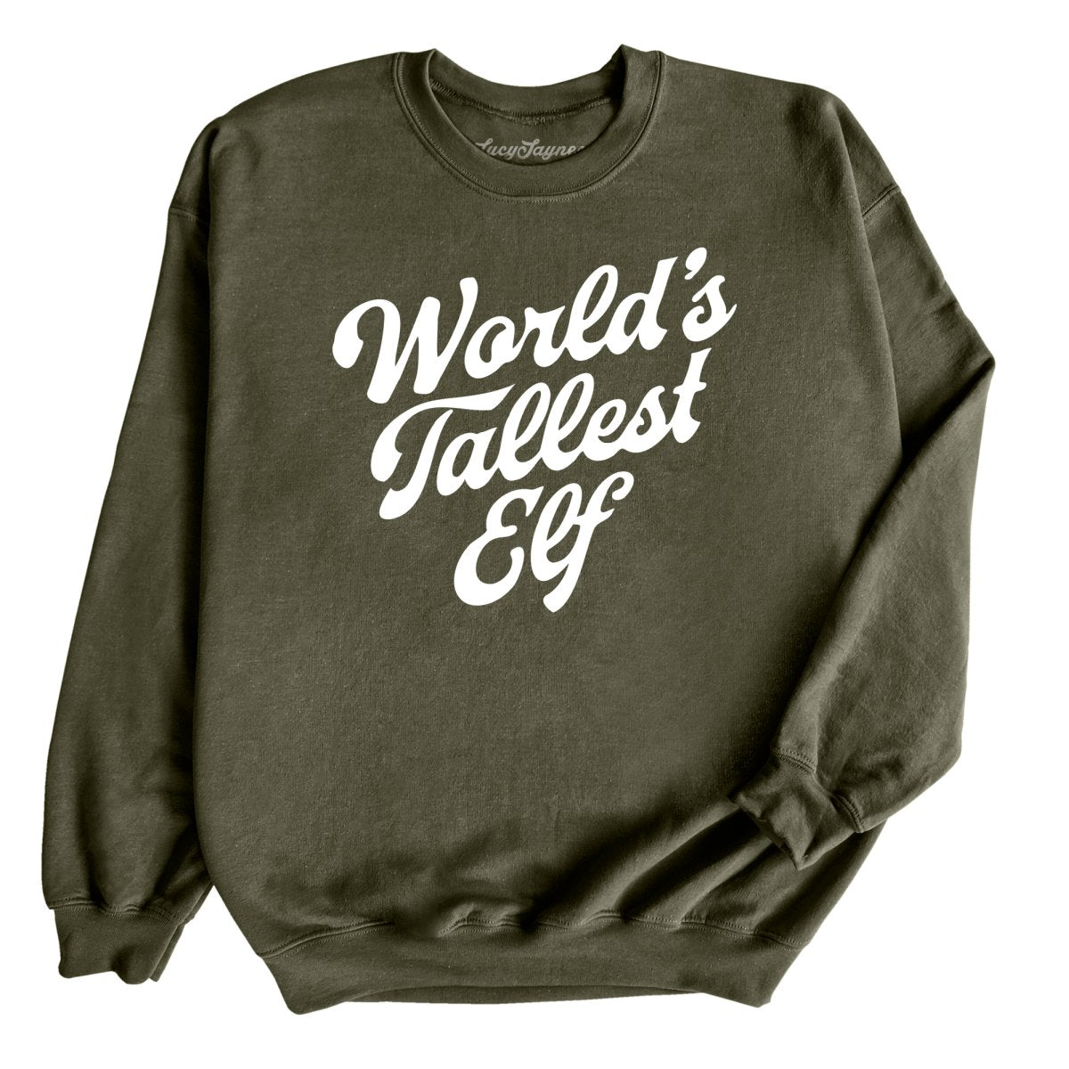 World's Tallest Elf Sweatshirt