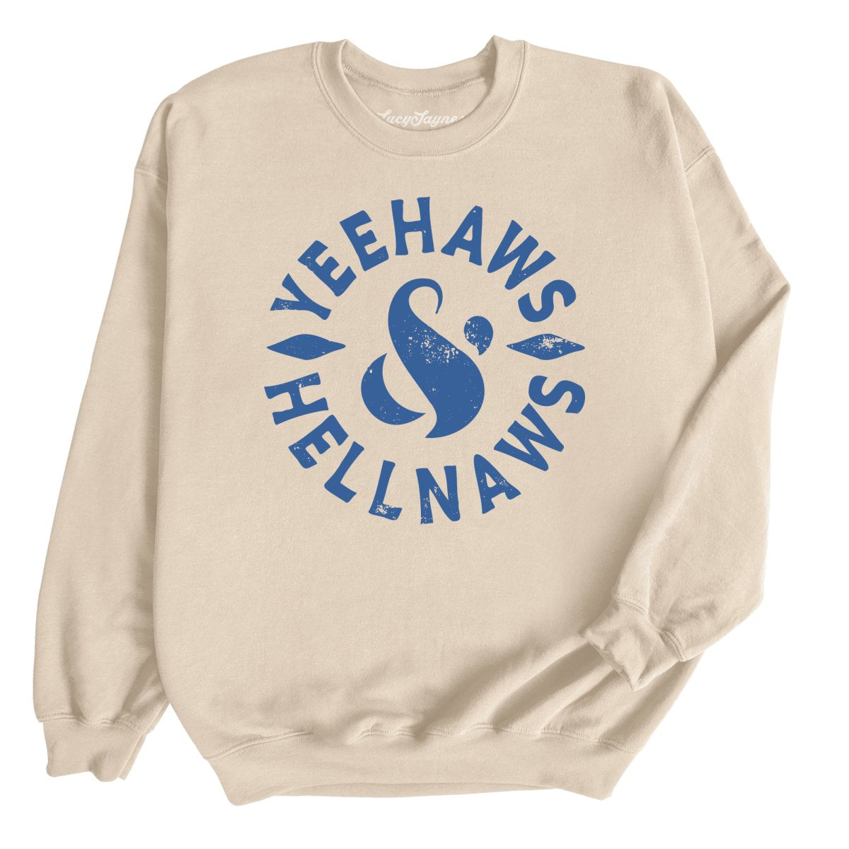 Yeehaws and Hellnaws Sweatshirt