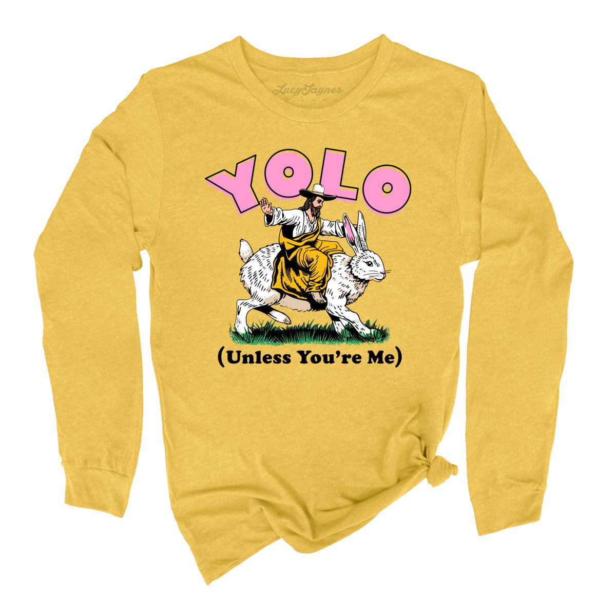 YOLO Unless You're Me Long Sleeve Tee