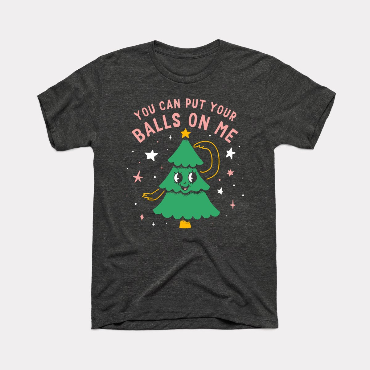 You Can Put Your Balls On Me Adult Unisex Tee