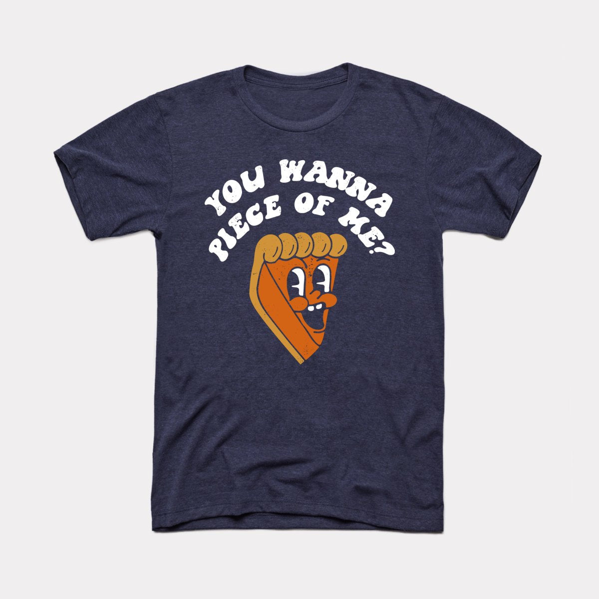 You Wanna Piece Of Me Adult Unisex Tee