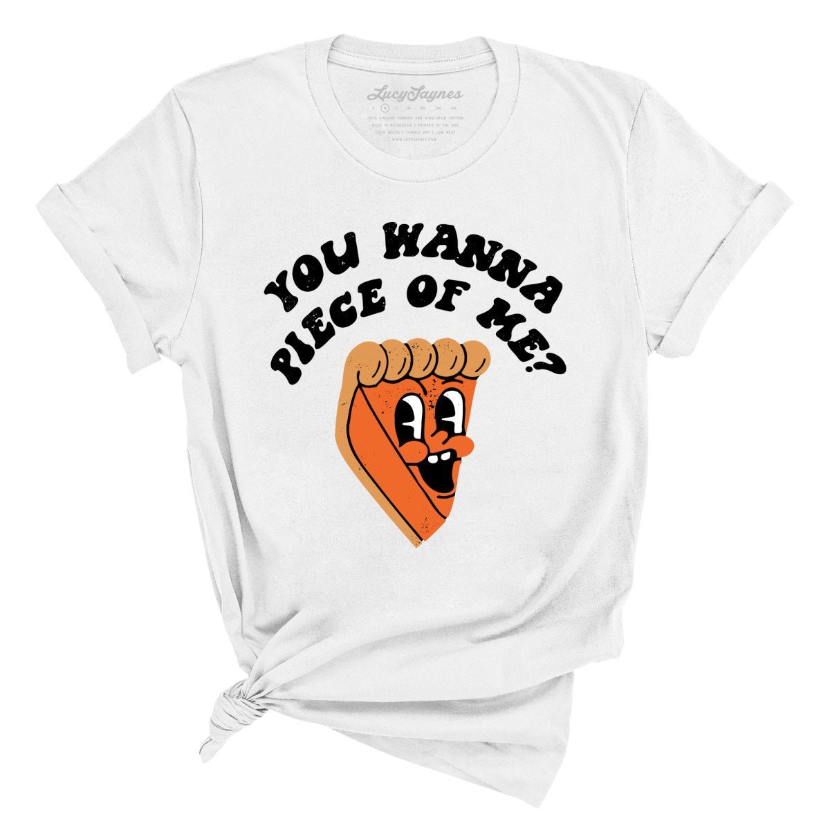 You Wanna Piece Of Me Tee