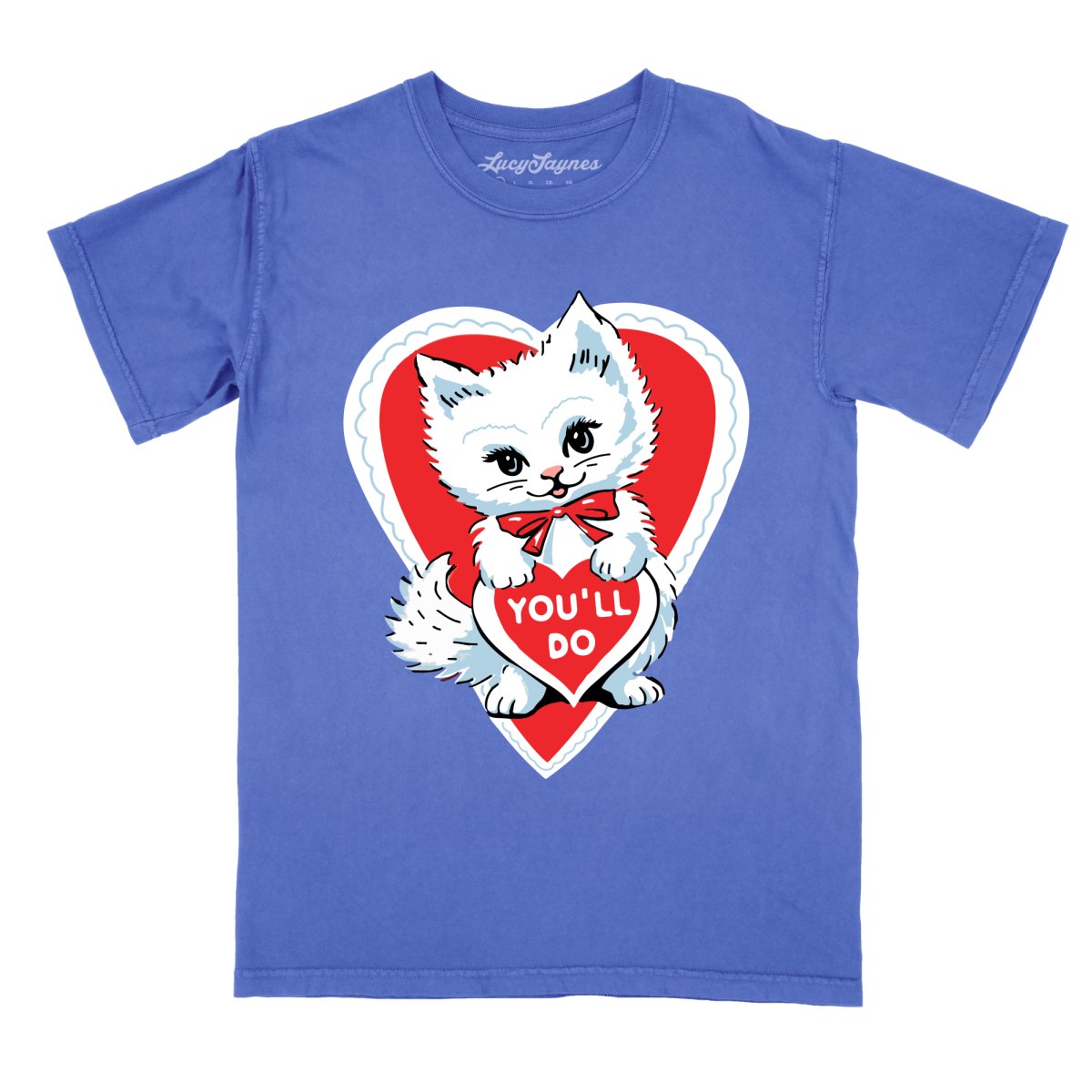 You'll Do Comfort Colors Tee