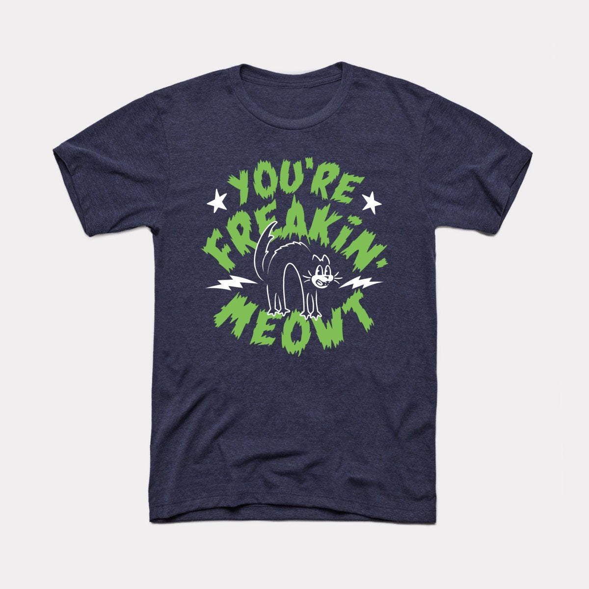 You're Freakin' Meowt Adult Unisex Tee